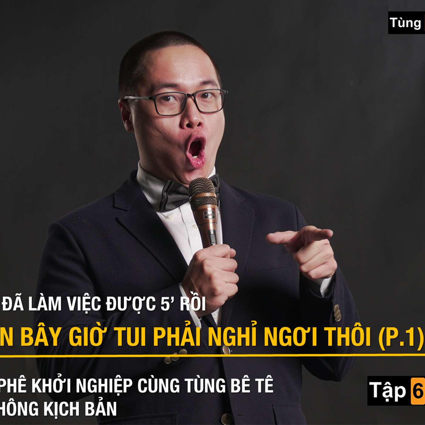#6 - Tôi đã làm việc được 5' rồi, nên bây giờ tui phải nghỉ ngơi thôi episode artwork