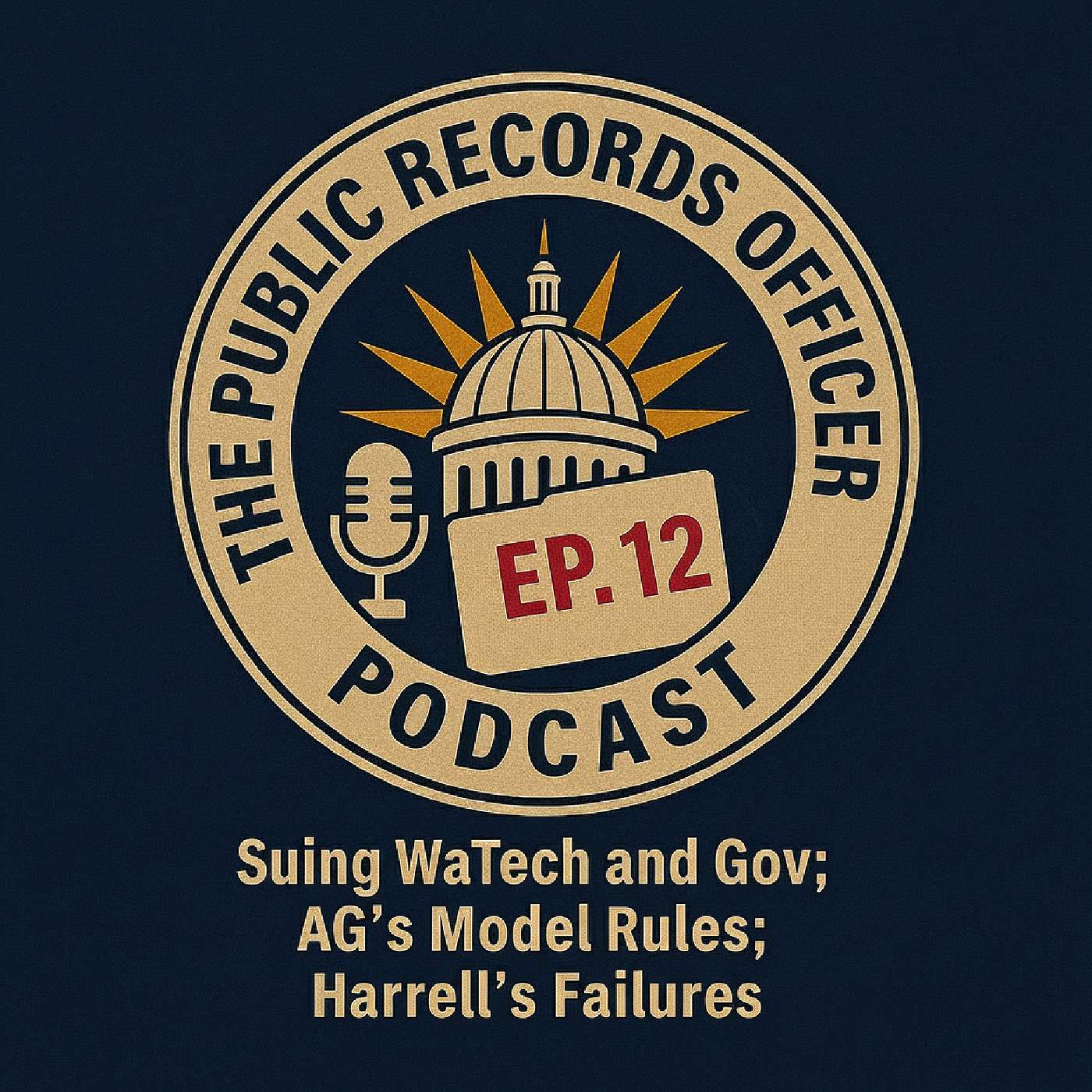 Ep. 12 Suing WaTech and Gov; AG's Model Rules; Harrell's Failures