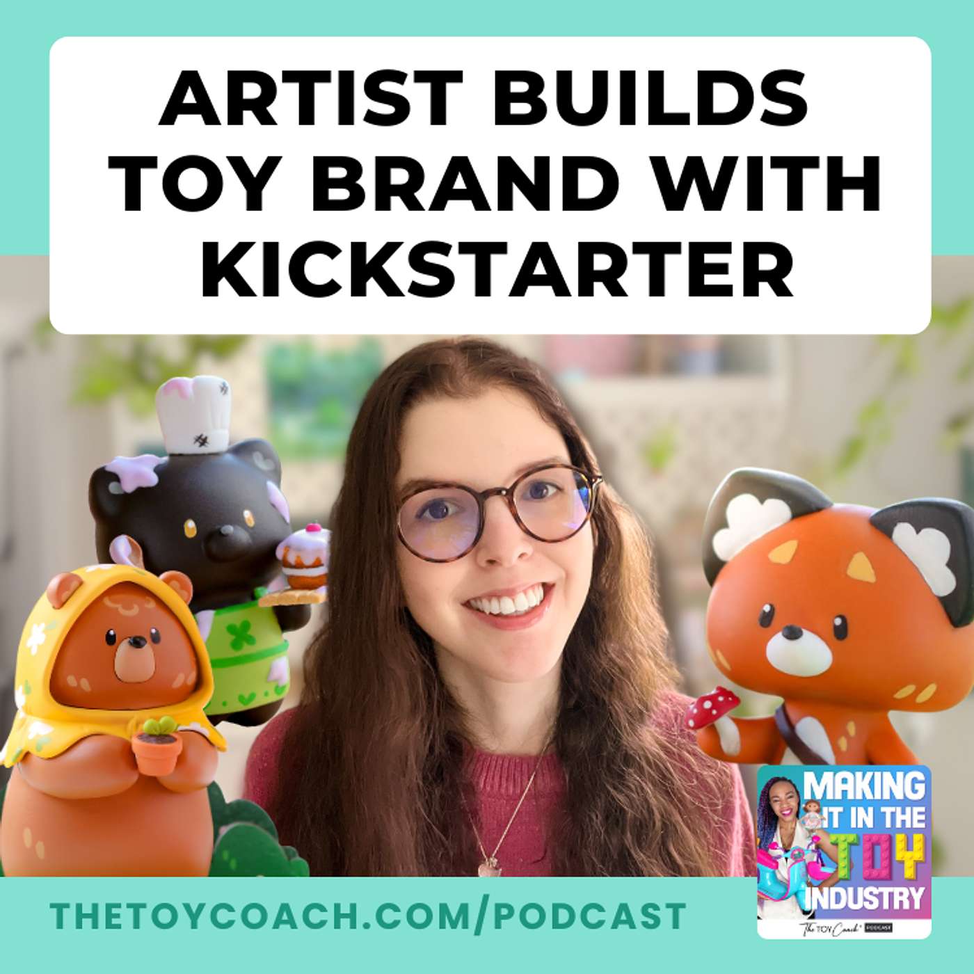 Making It in The Toy Industry | Start A Toy Business