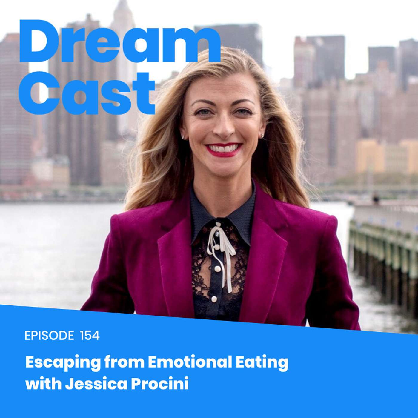 Episode 154  - Escaping from Emotional Eating with Jessica Procini