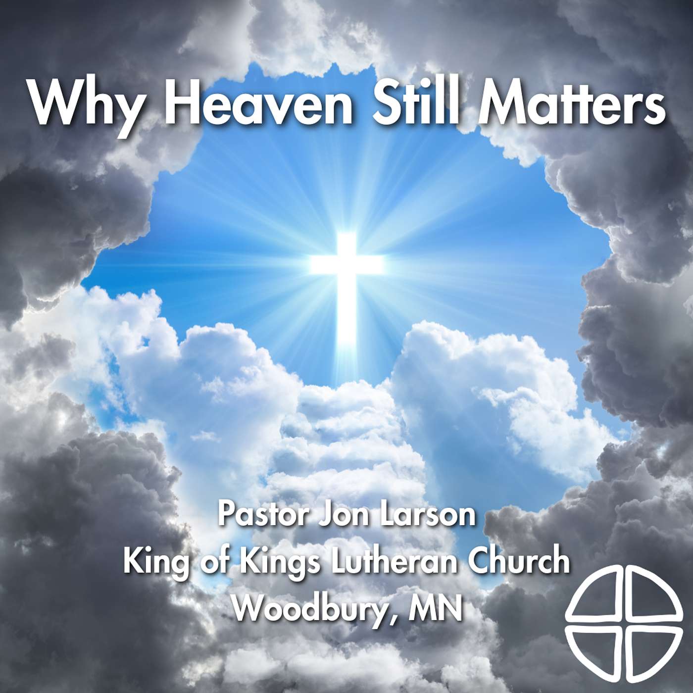 Why Heaven Still Matters // Pastor Jon Larson episode artwork