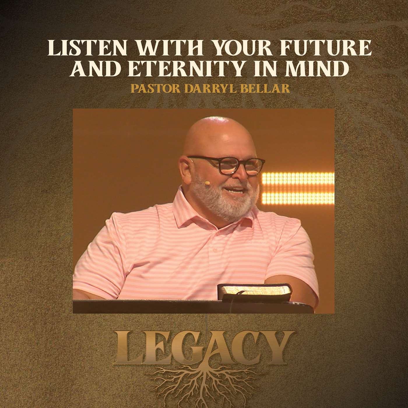 Listen With The Future In Mind | Pastor Darryl Bellar Listen With The Future In Mind | Pastor Darryl Bellar