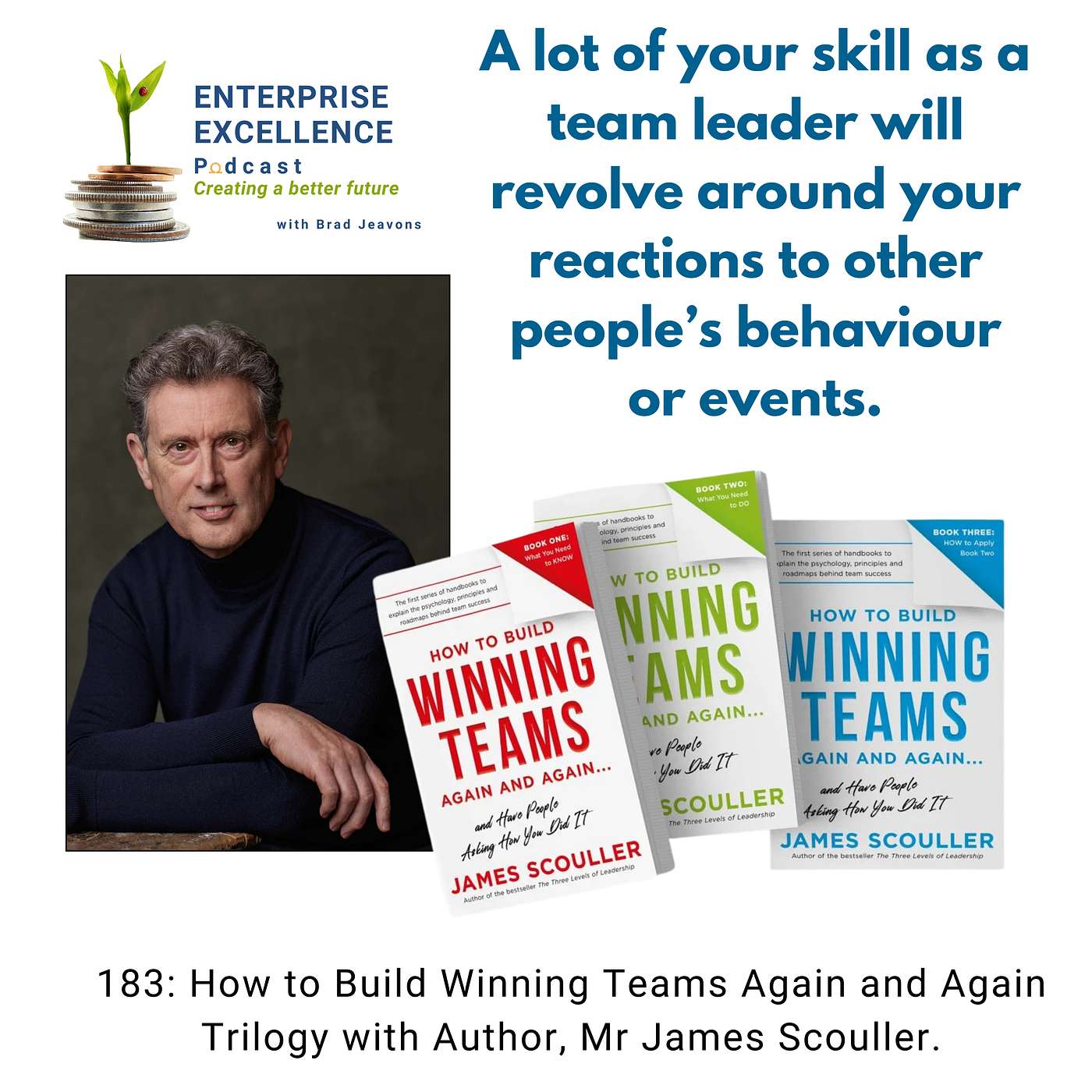 183 How to Build Winning Teams Again and Again Trilogy with Mr James Scouller. episode artwork