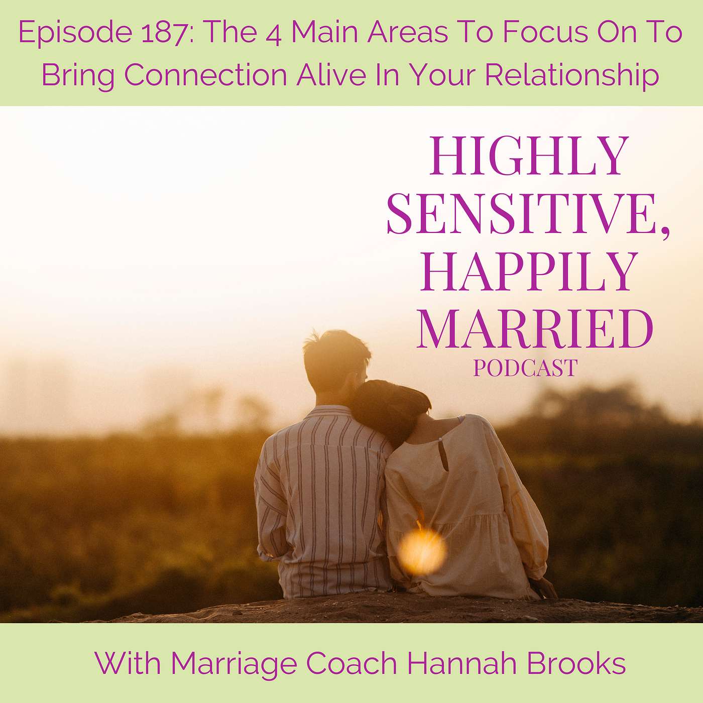 The 4 Main Areas To Focus To Bring Connection Alive in Your Relationship