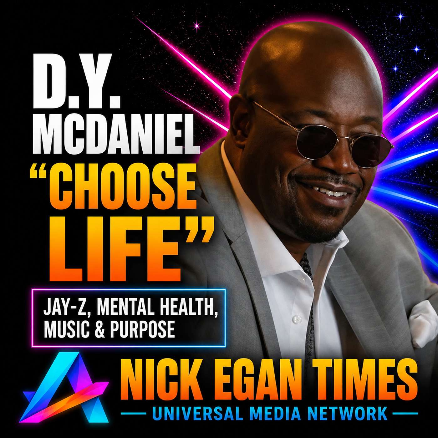 D.Y. McDaniel “Choose Life”, Jay-Z, Mental Health, Music & Purpose | Nick Egan Times episode artwork