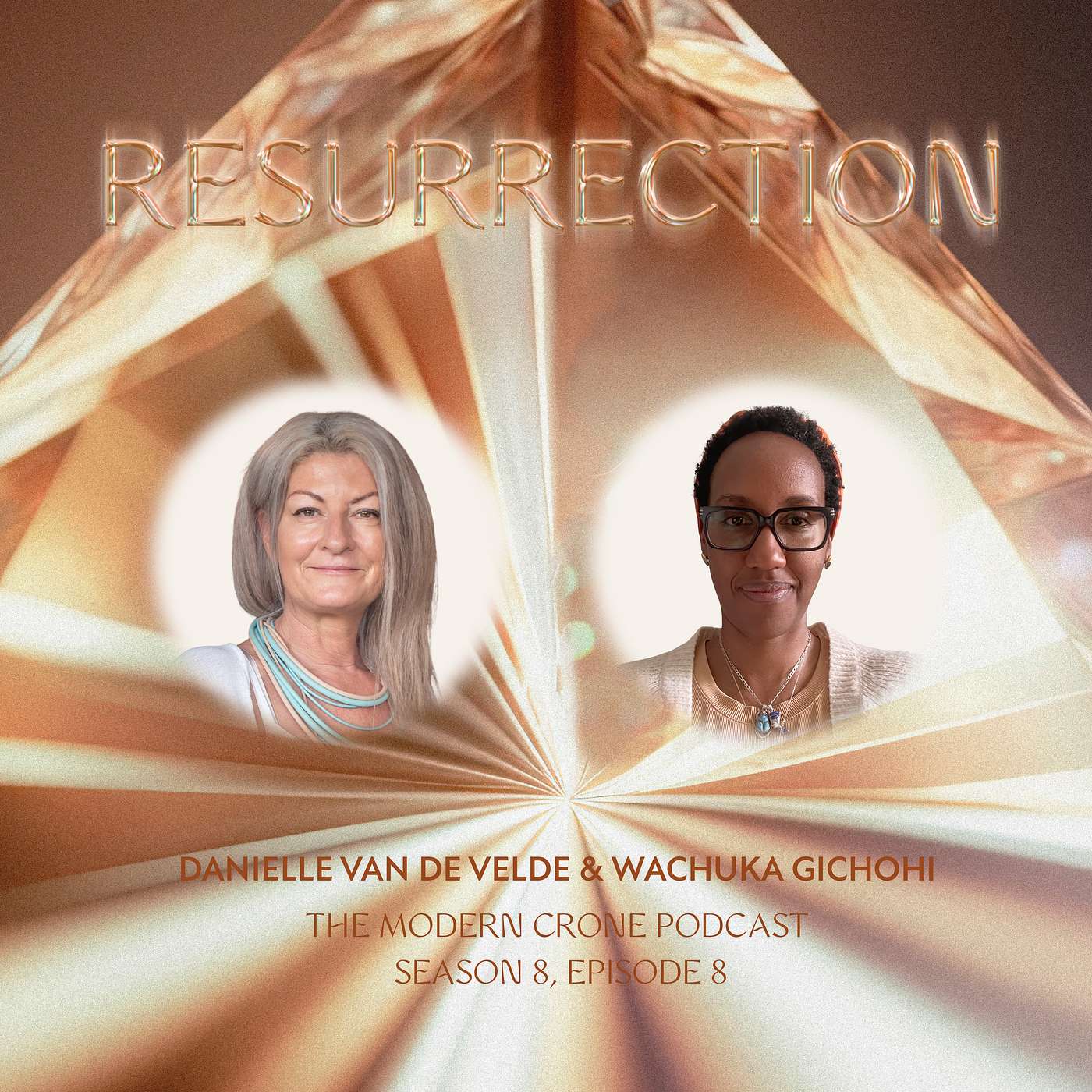 The Modern Crone: Season 8: Resurrection with Wachuka Gichohi