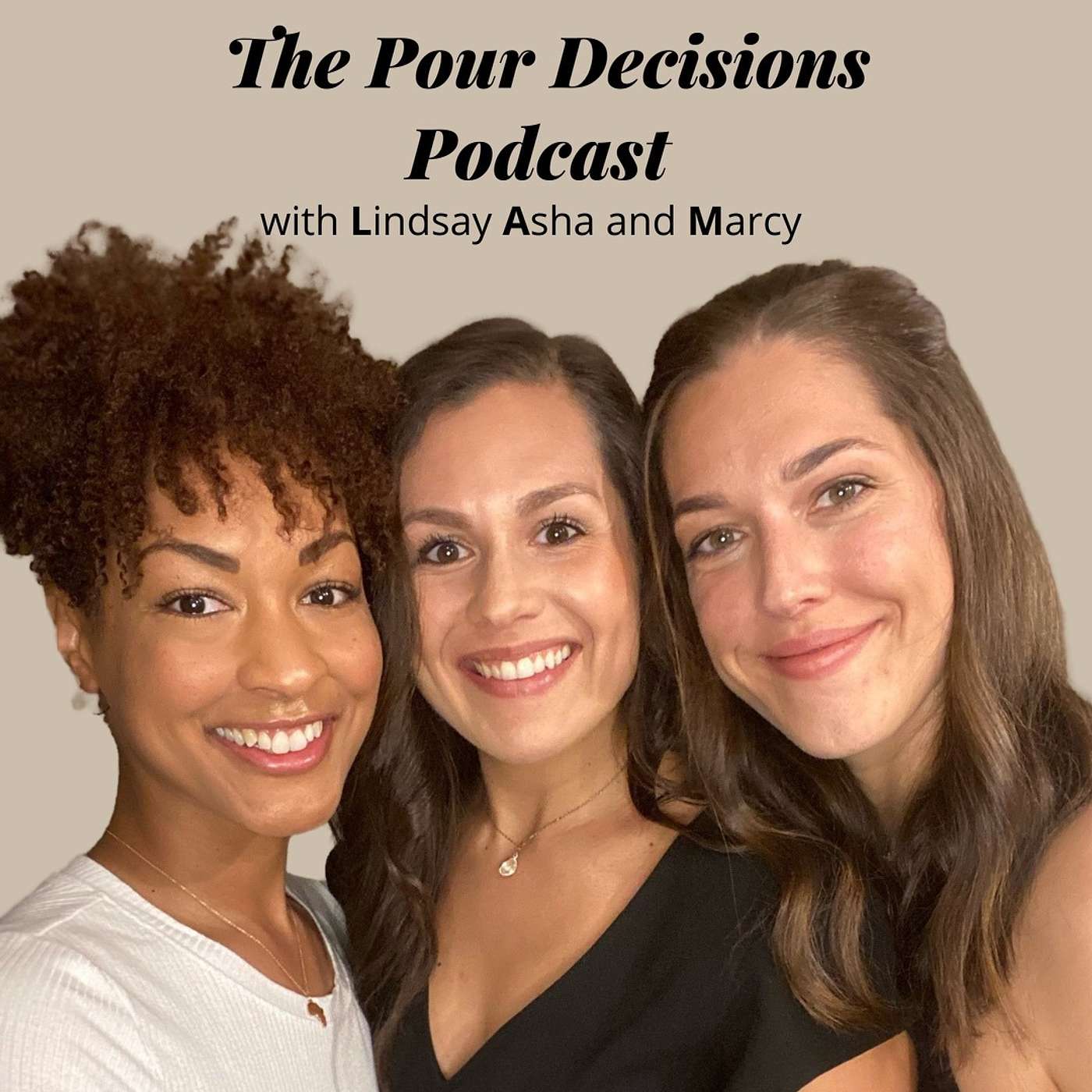 The Pour Decisions Podcast