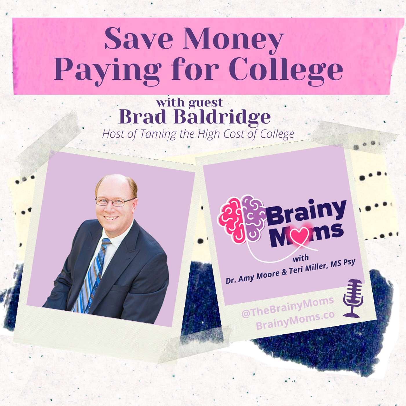 Save Money Paying for College with guest Brad Baldridge