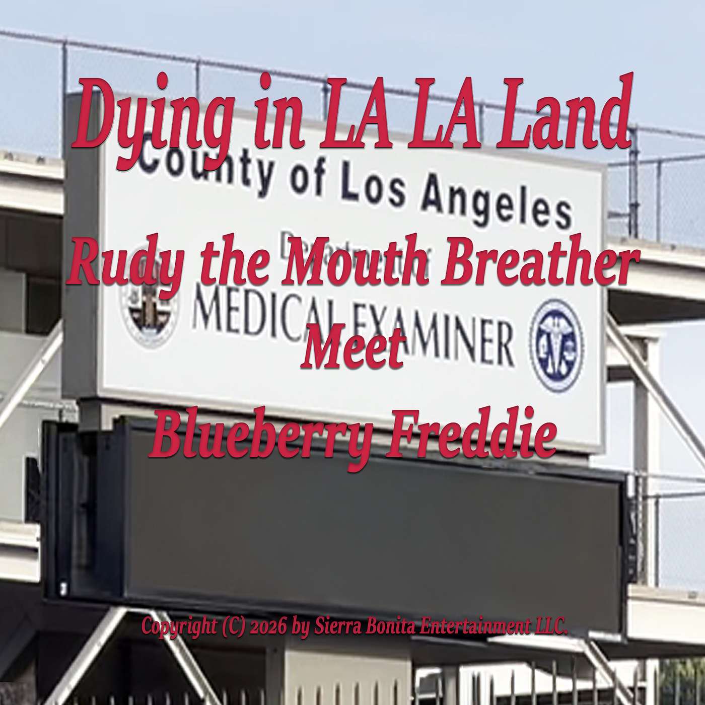 Dying in LA LA Land: "Rudy the Mouth Breather; meet Blueberry Freddie." episode artwork