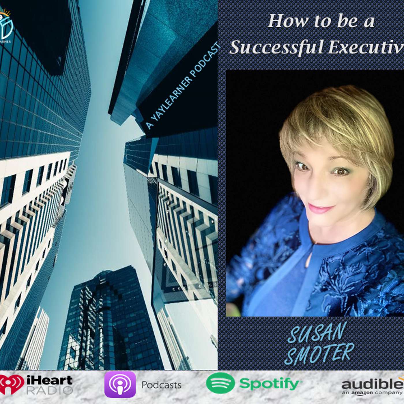 How to be a Successful Executive ~ Susan Smoter