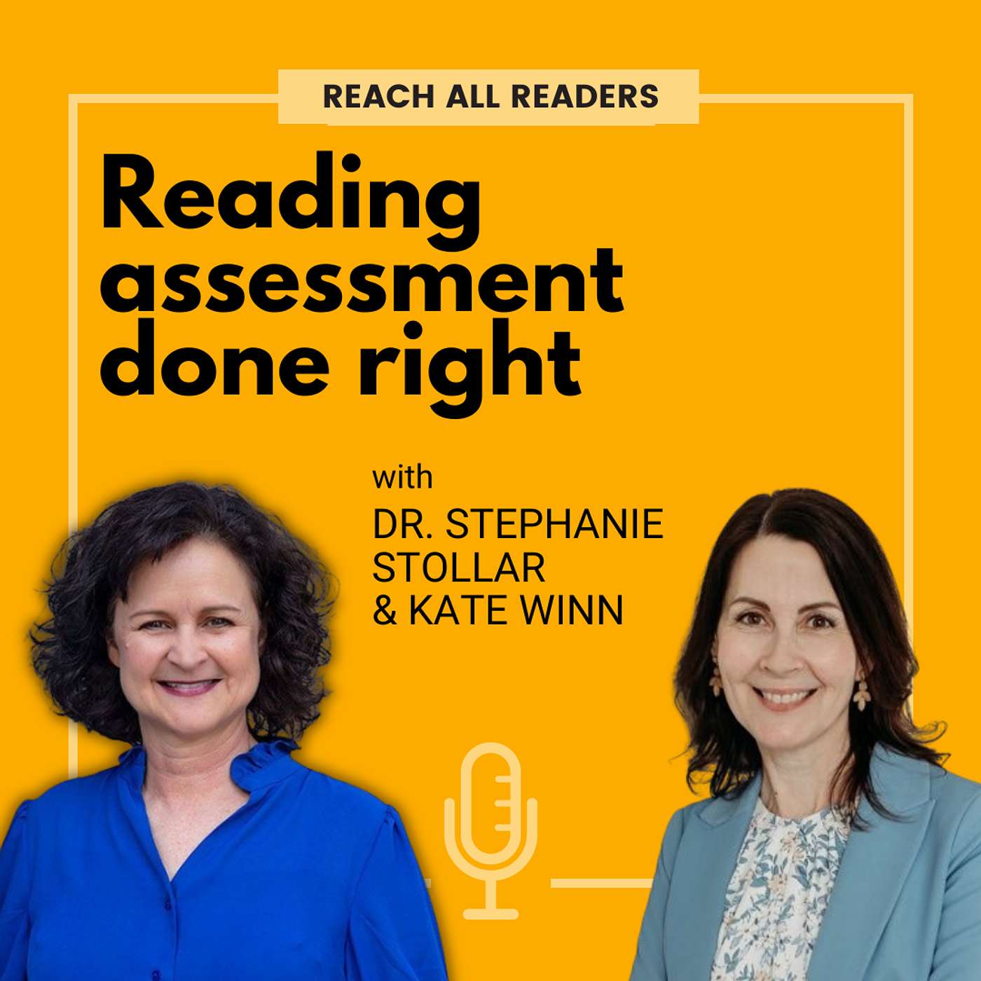 Reading assessment done right - with Dr. Stephanie Stollar and Kate Winn