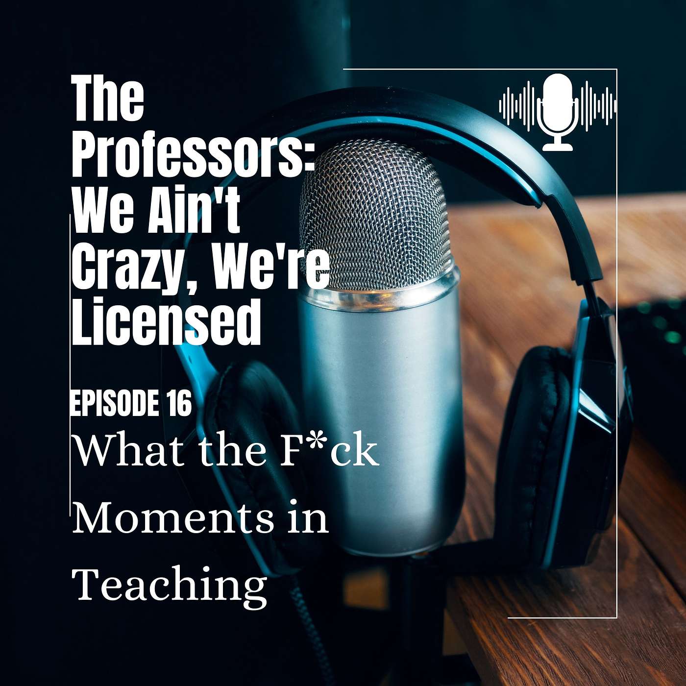 Episode 16 - WTF Moments in Teaching episode artwork