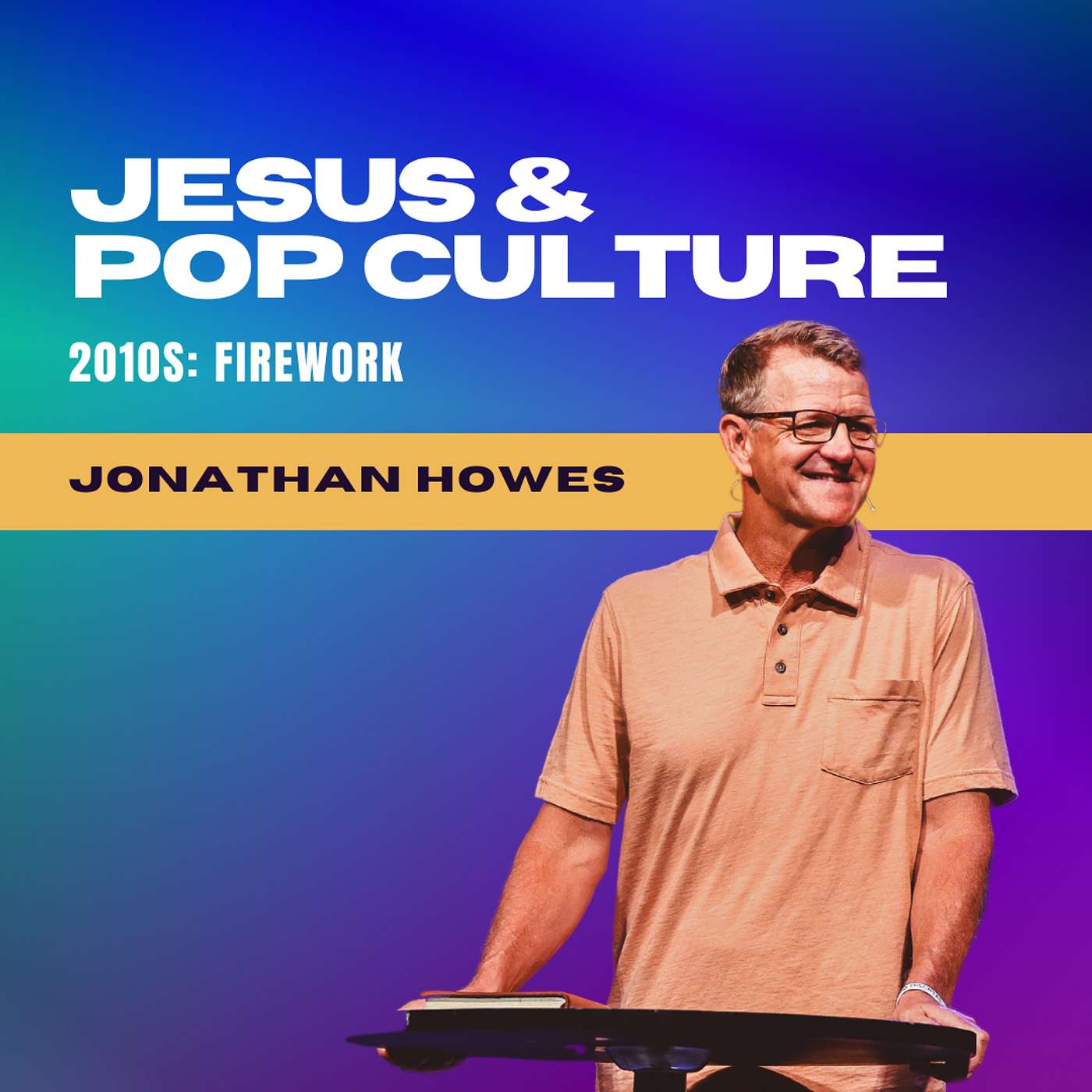 2010s: Firework | Jonathan Howes