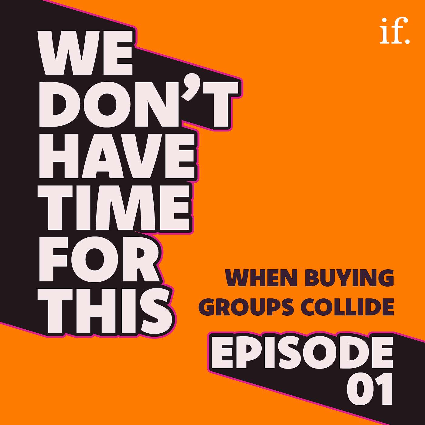 We Don't Have Time For This - When Buying Groups Collide