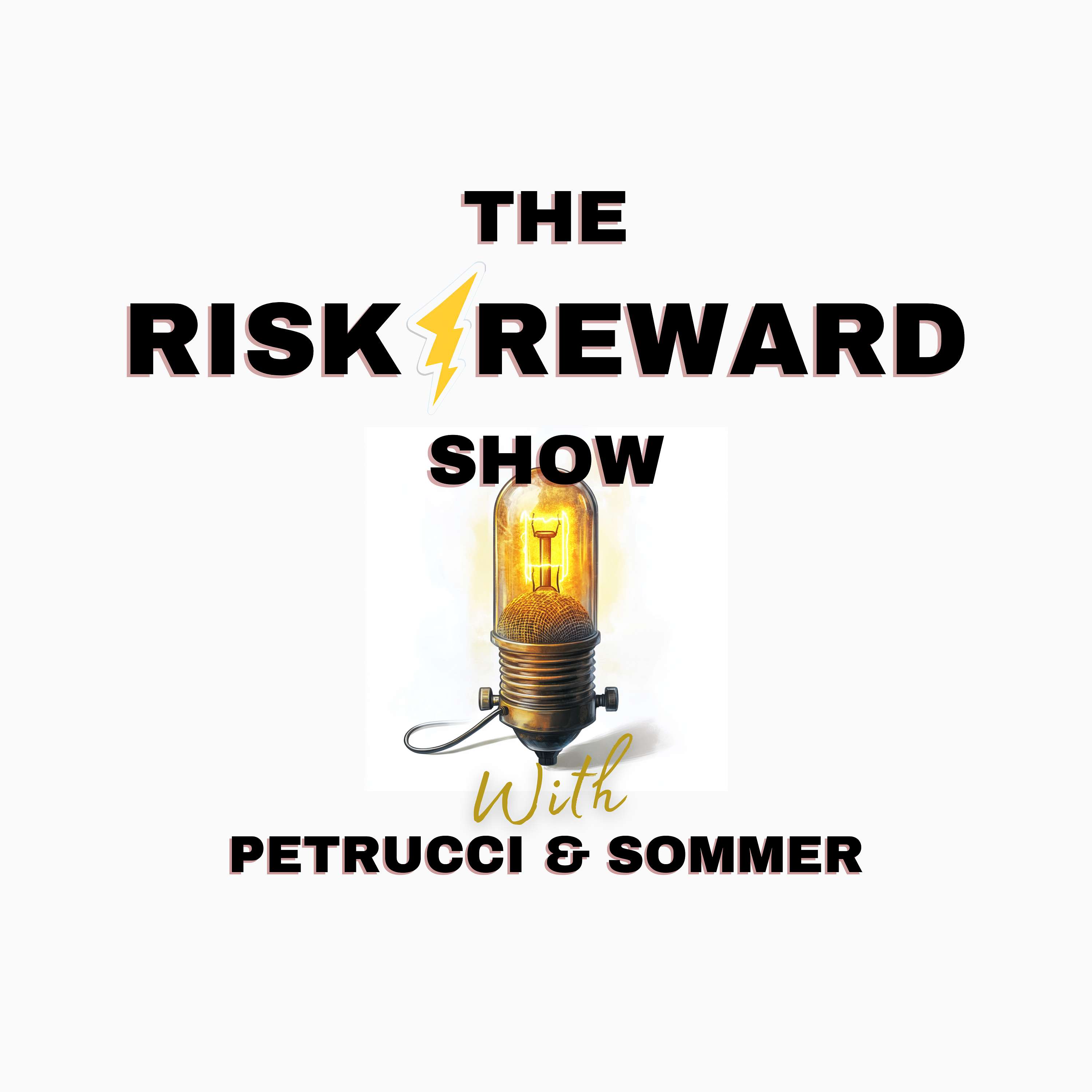 The Risk-Reward Show With Petrucci and Sommer podcast artwork
