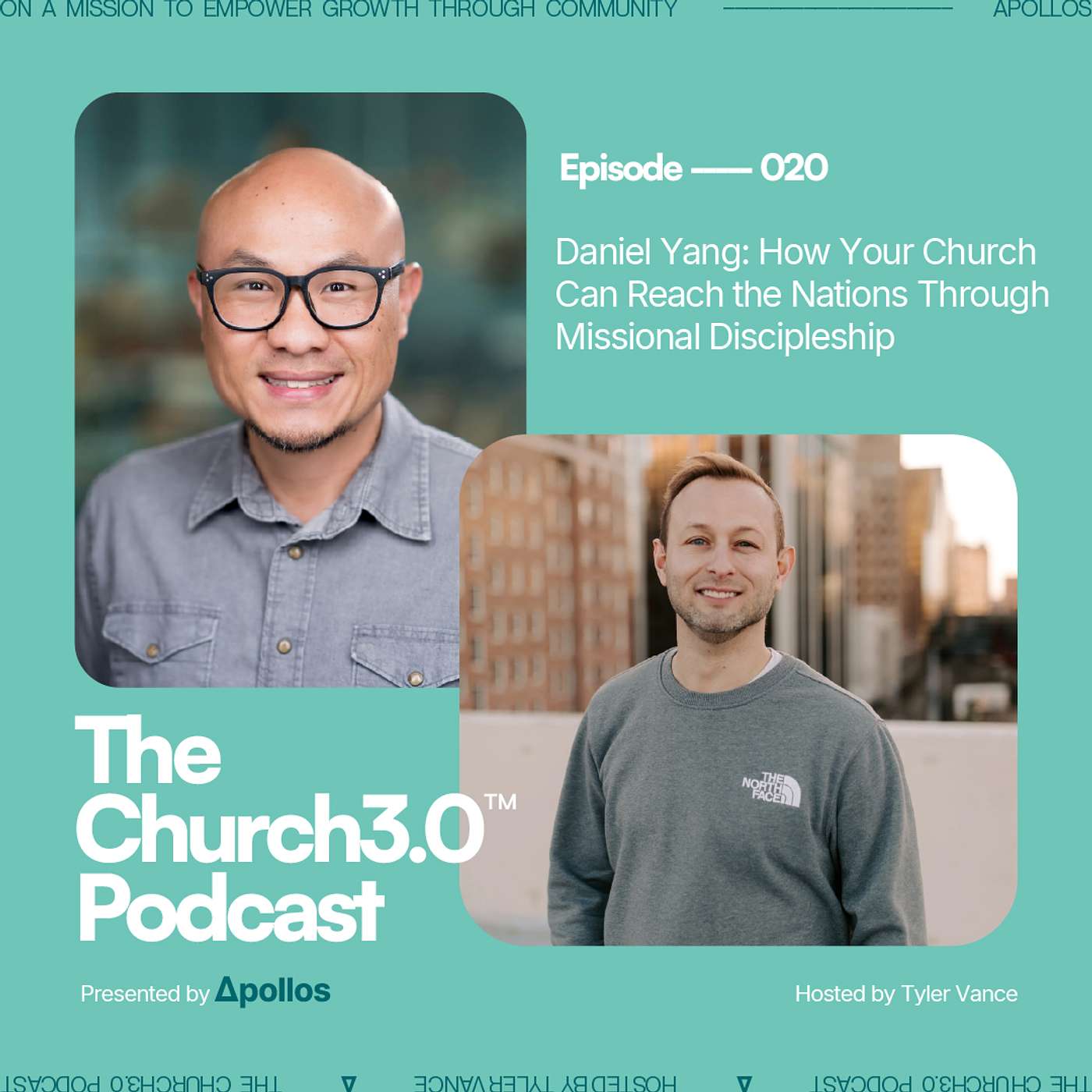 Daniel Yang: How Your Church Can Reach the Nations Through Missional Discipleship | Church3.0