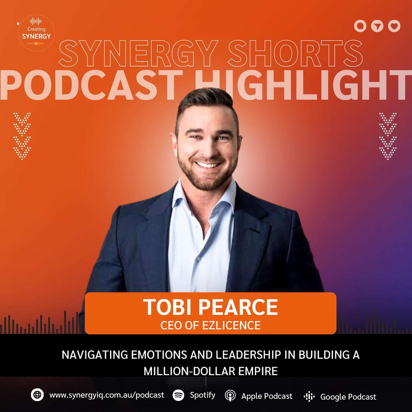 Synergy Shorts #4: Tobi Pearce, CEO Of EzLicence on Navigating Emotions and Leadership in building a million-dollar empire episode artwork