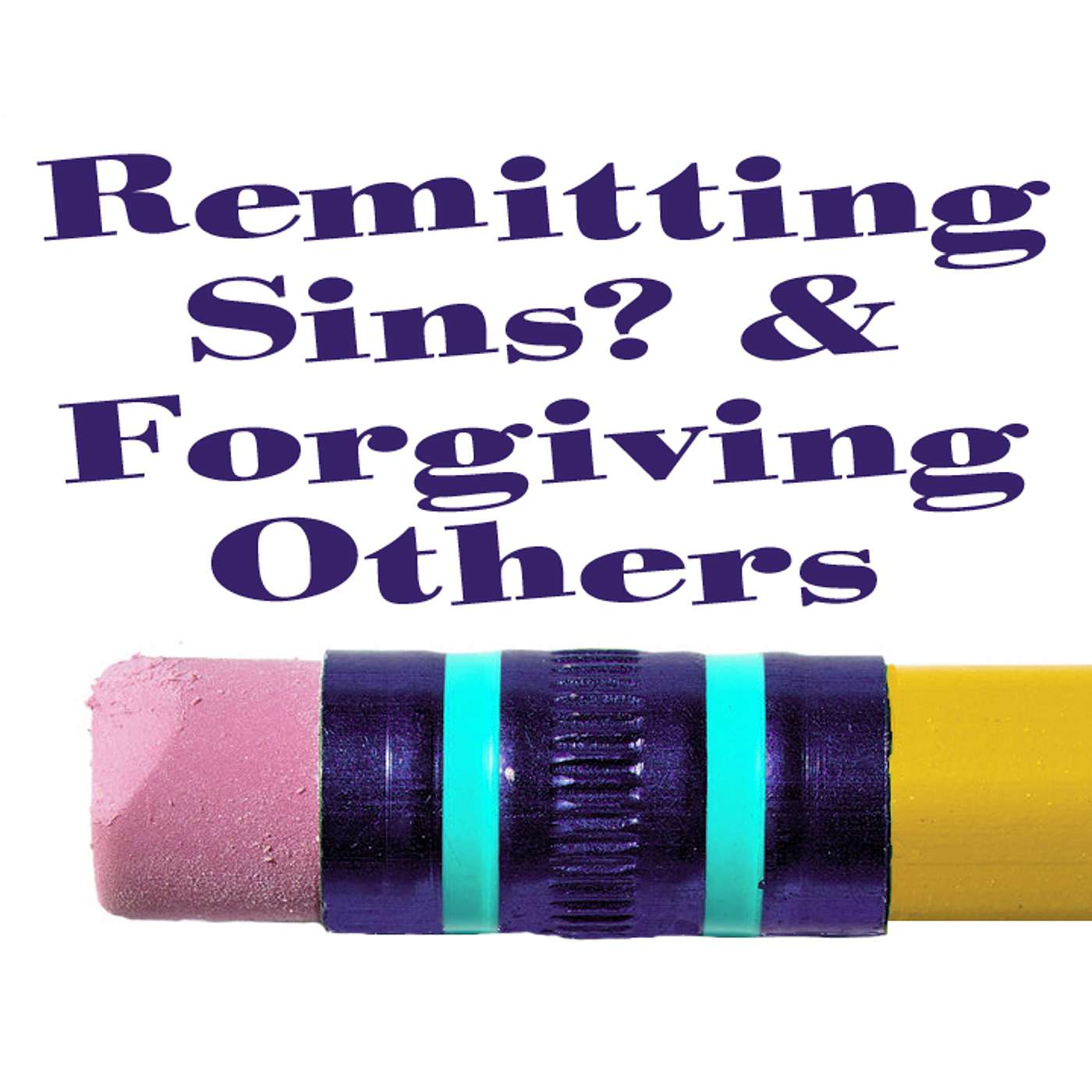 ❌Remitting Sins & Forgiving Others: WW7