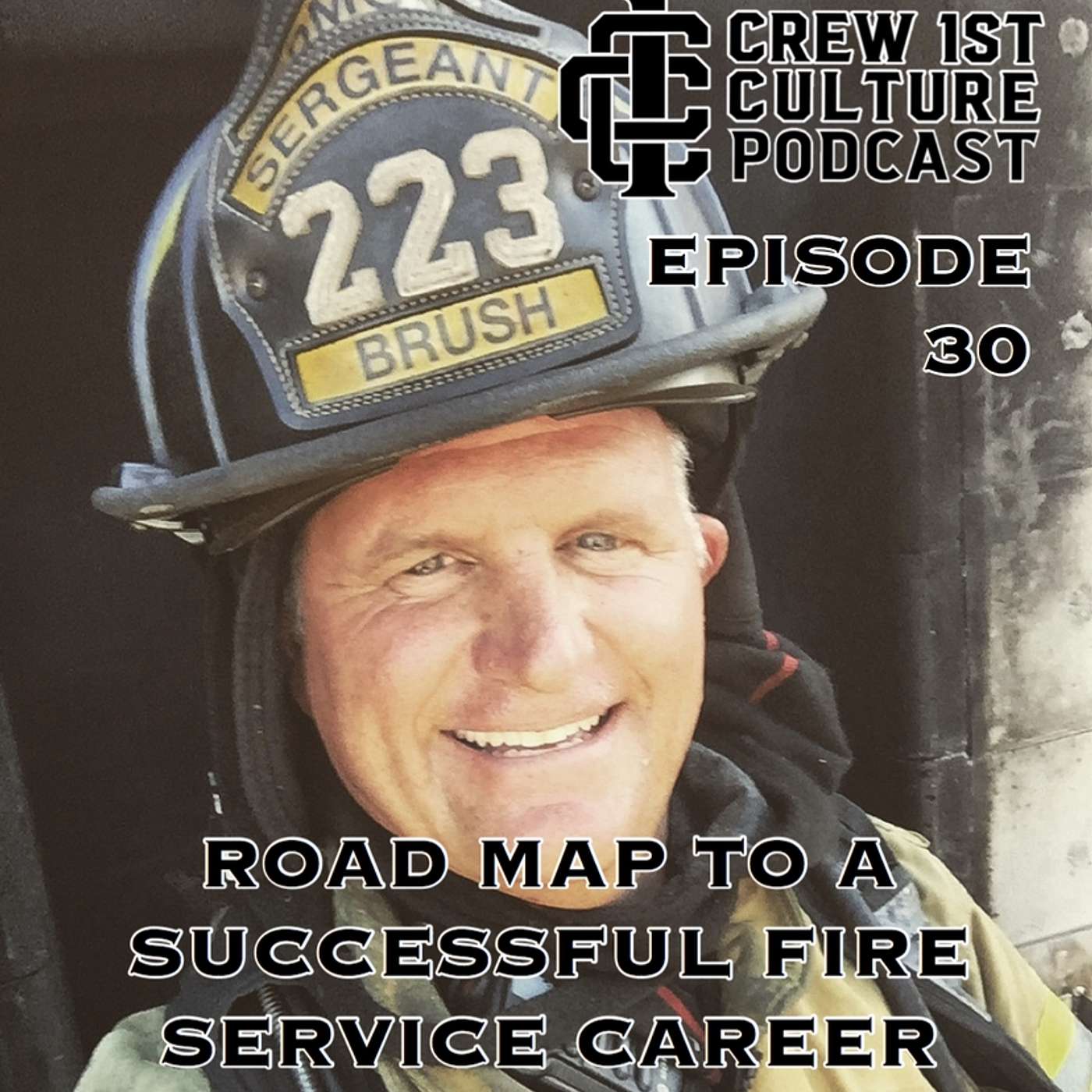 Brian Brush - Road Map to a Successful Fire Service Career