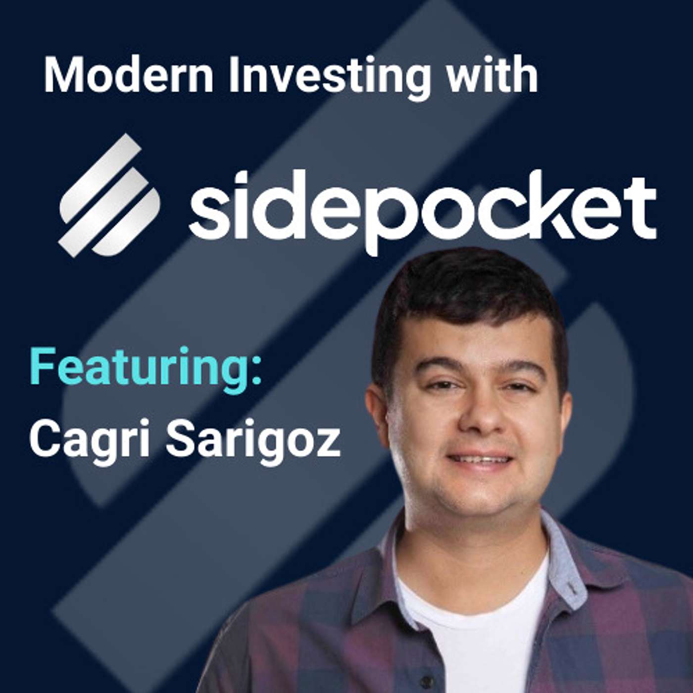 Modern Investing with Sidepocket: Cagri Sarigoz, SEO/AI Leader and International Angel Investor, Unveiling Turkey's Startup Landscape