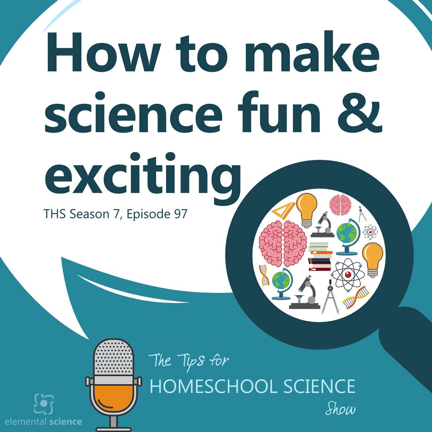 Ep 97 - How to: Make Science Fun and Exciting with these Three Tips episode artwork
