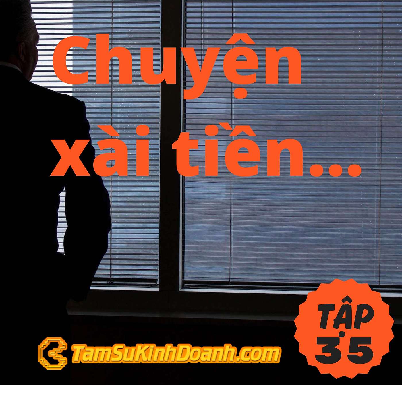 Chuyện xài tiền  - Tâm Sự Kinh Doanh #35