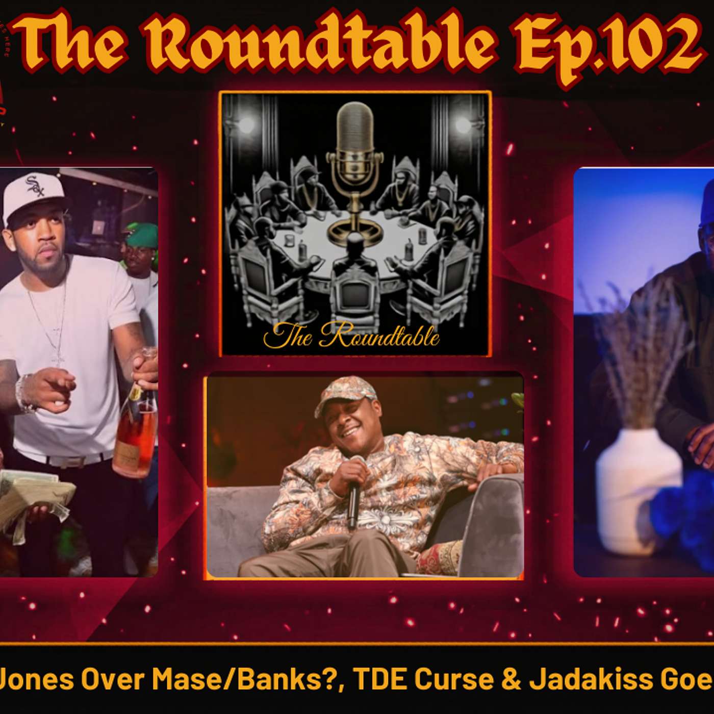 Jim Jones Over Mase/Banks?, TDE Curse & Jadakiss Goes Off |Roundtable Ep.102 episode artwork