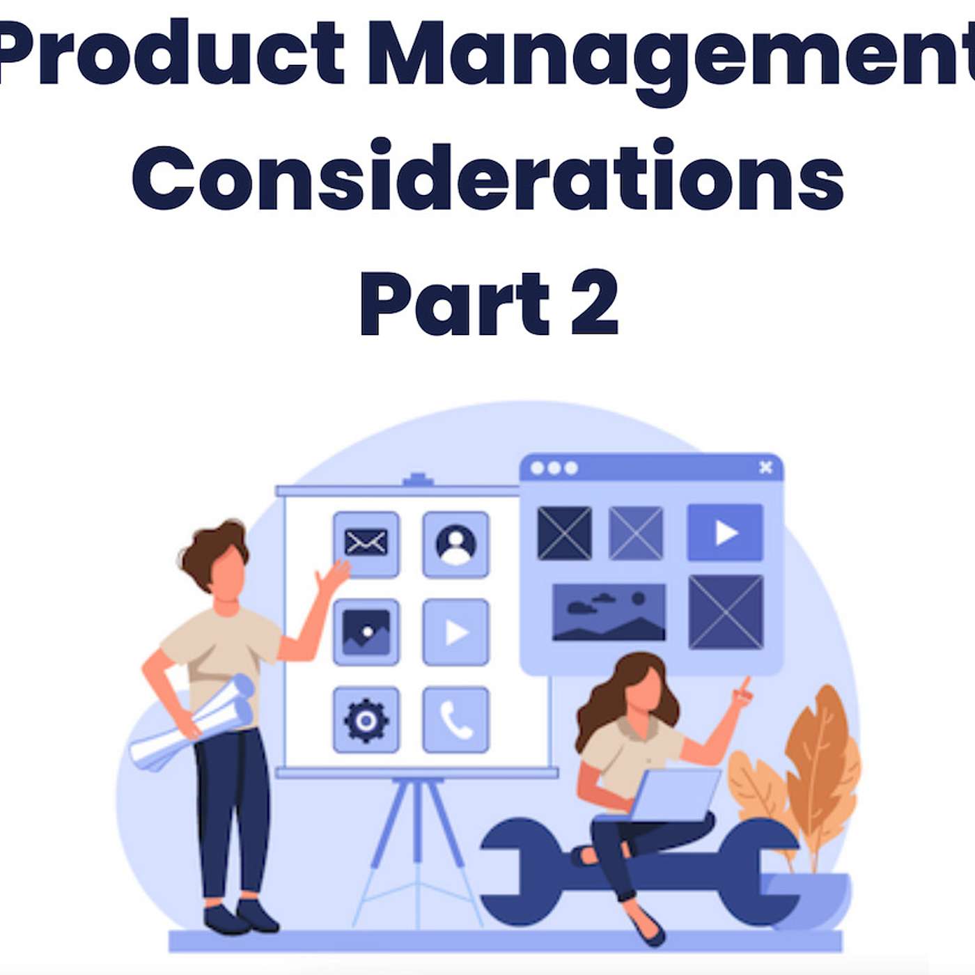 Product Management Considerations_Part 2