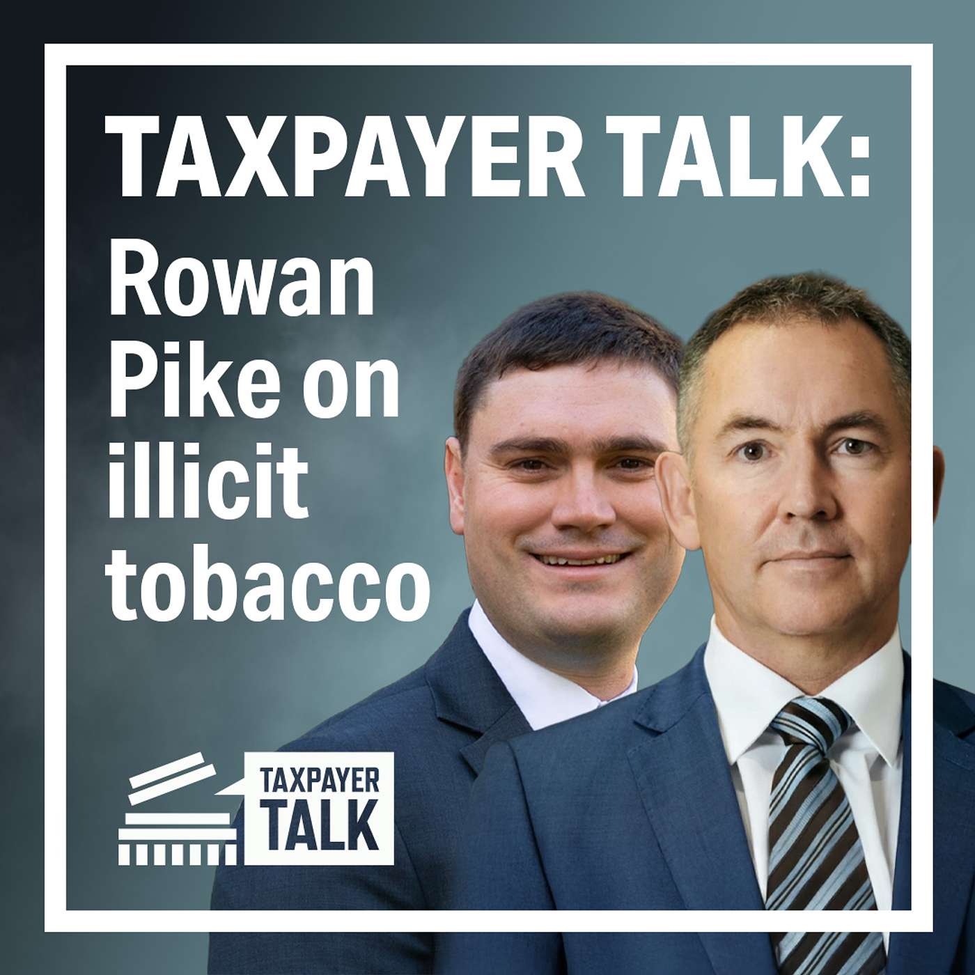 Taxpayer Talk: Rowan Pike on NZ's and Aussie's illicit tobacco boom Taxpayer Talk: Rowan Pike on NZ's and Aussie's illicit tobacco boom