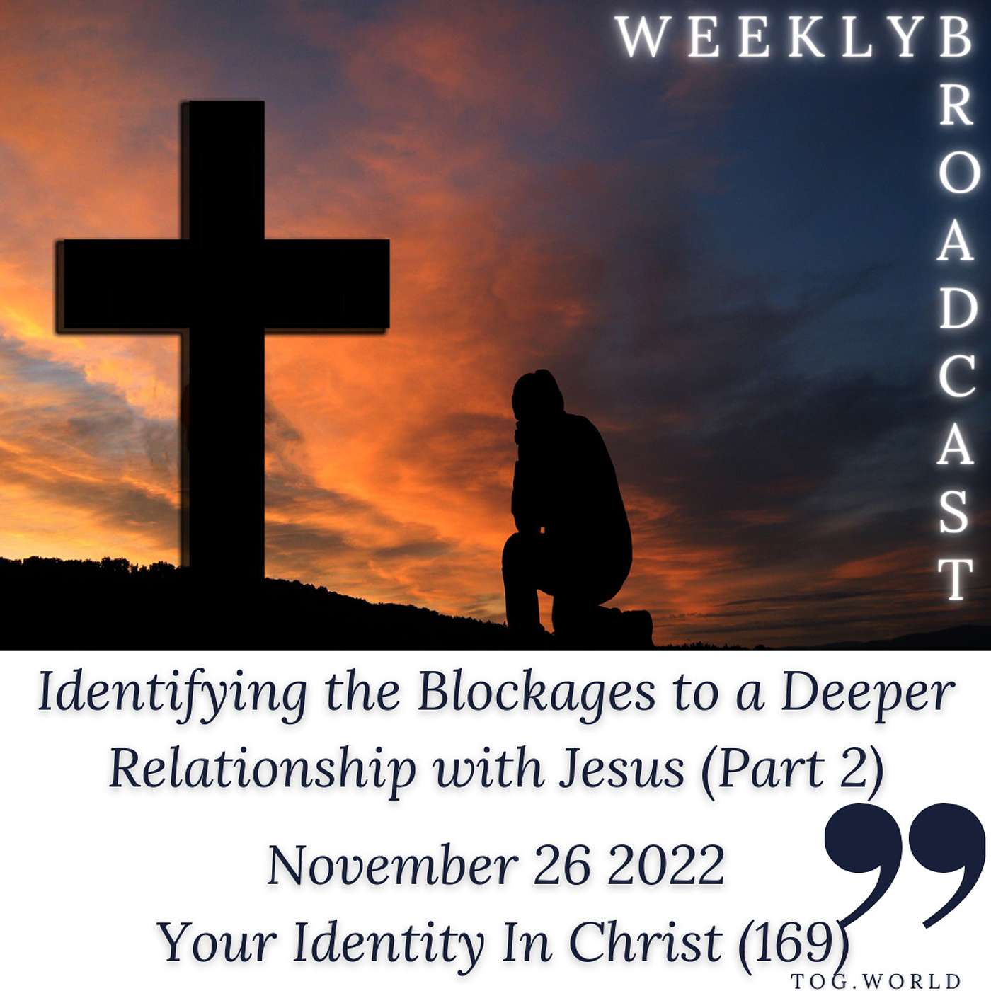 Identifying the Blockages to a Deeper Relationship with Jesus (Part 2) - Your Identity In Christ (169) – November 26 2022 episode artwork