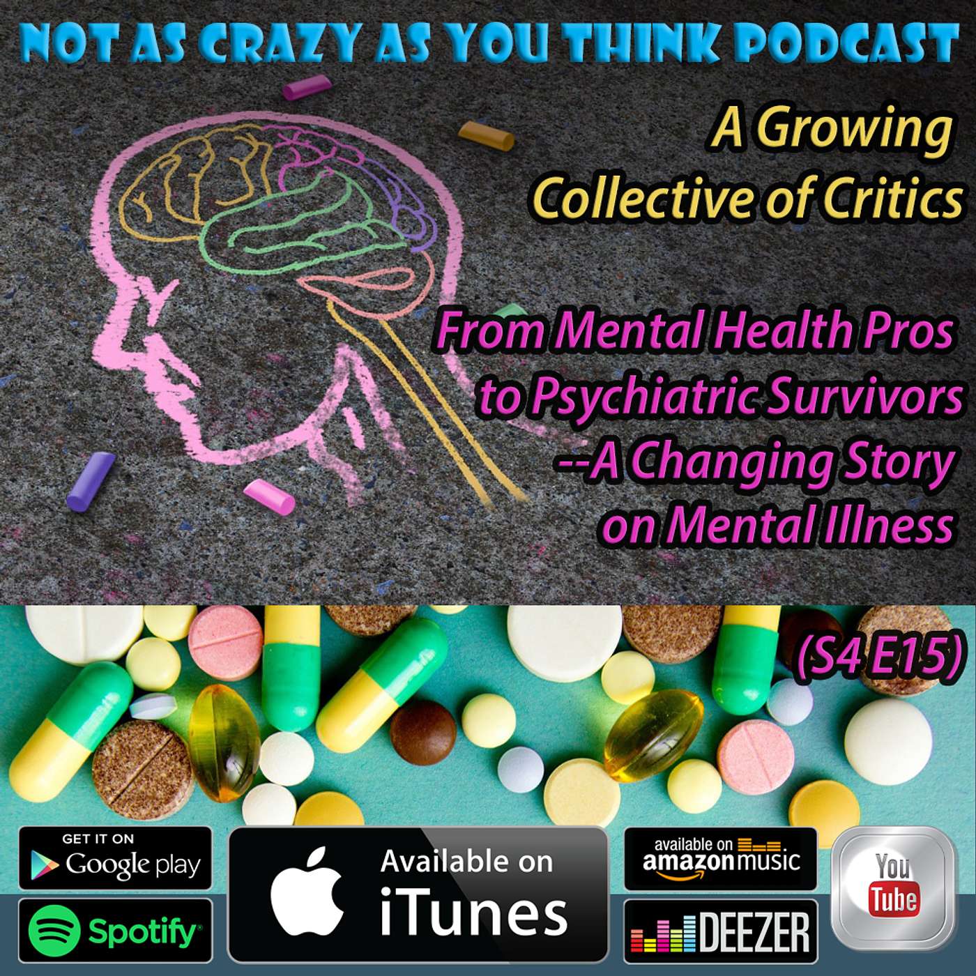 A Growing Collective of Critics From Mental Health Pros to Psychiatric Survivors --A Changing Story on Mental Illness (S4, E15)