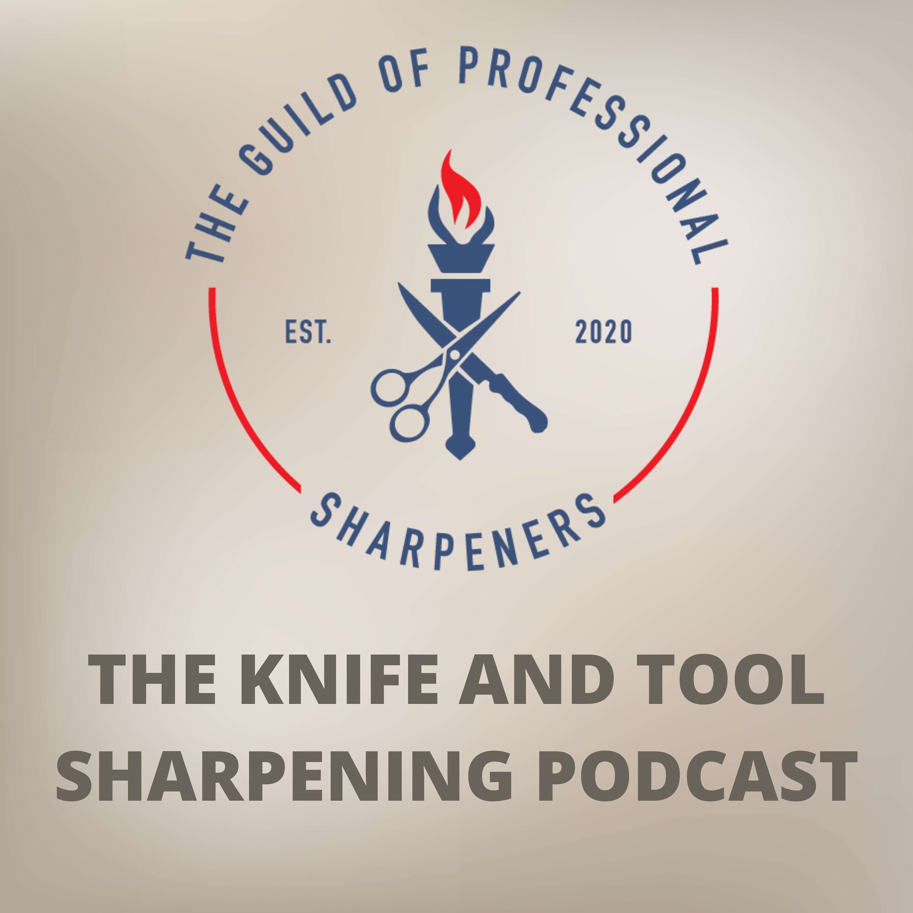 The Knife and Tool Sharpening Podcast