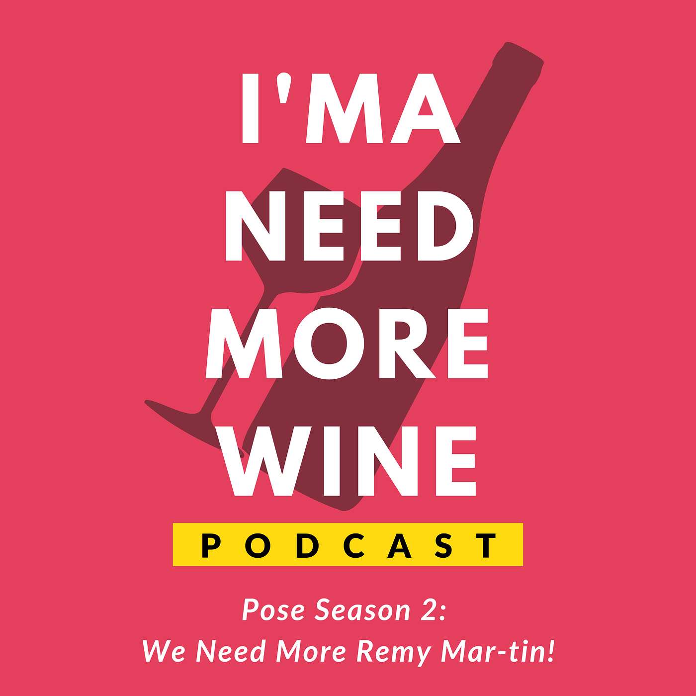 I\'ma Need More Wine Podcast