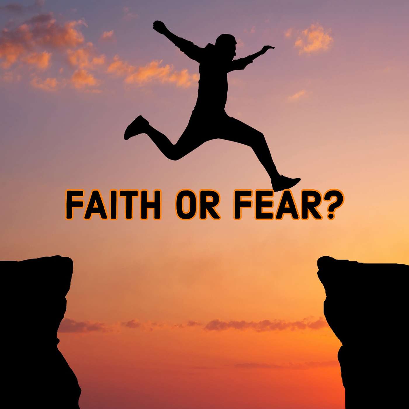 Faith or Fear? episode artwork