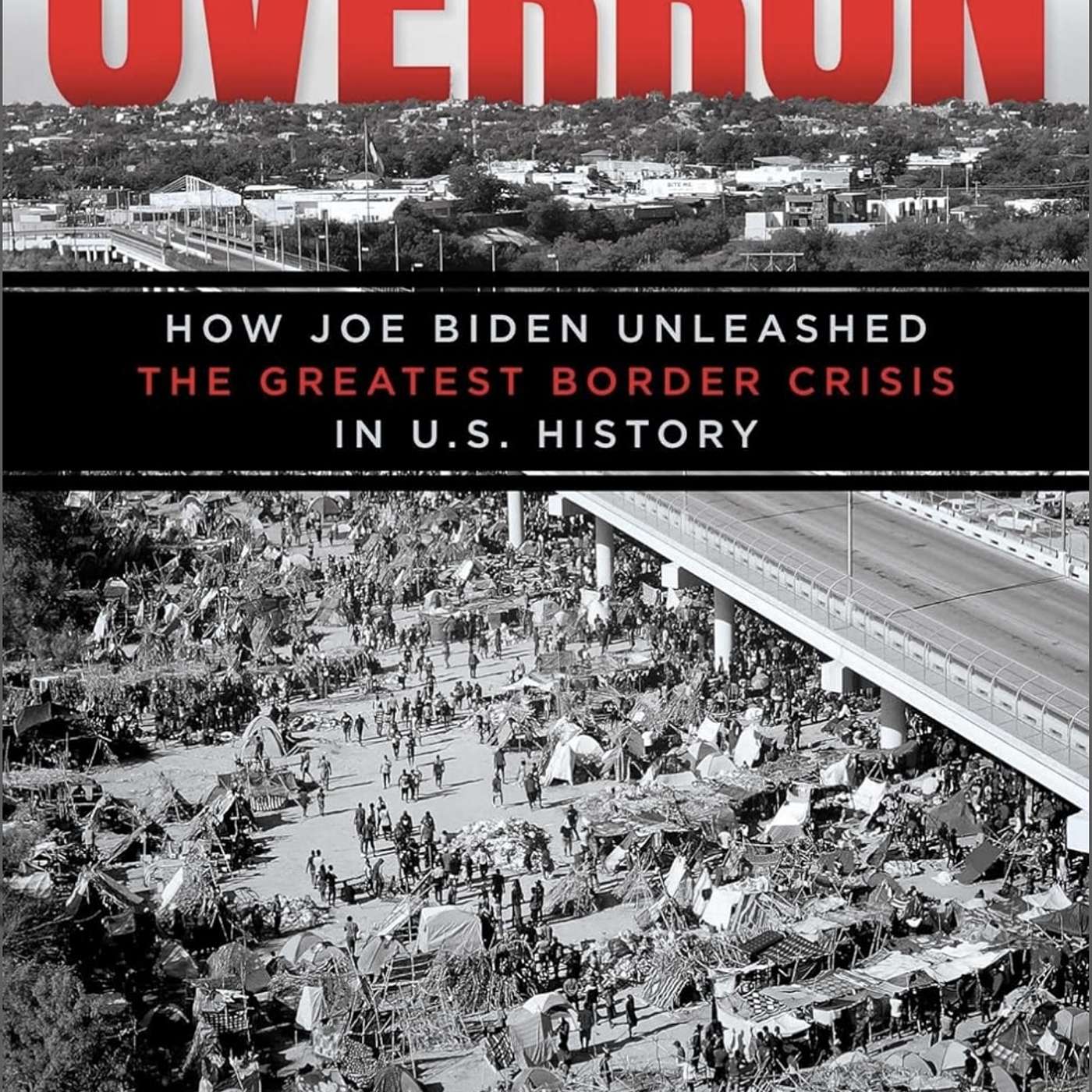 OVERRUN, The Border Crisis And How You Can Protect Yourself, With Todd Bensman