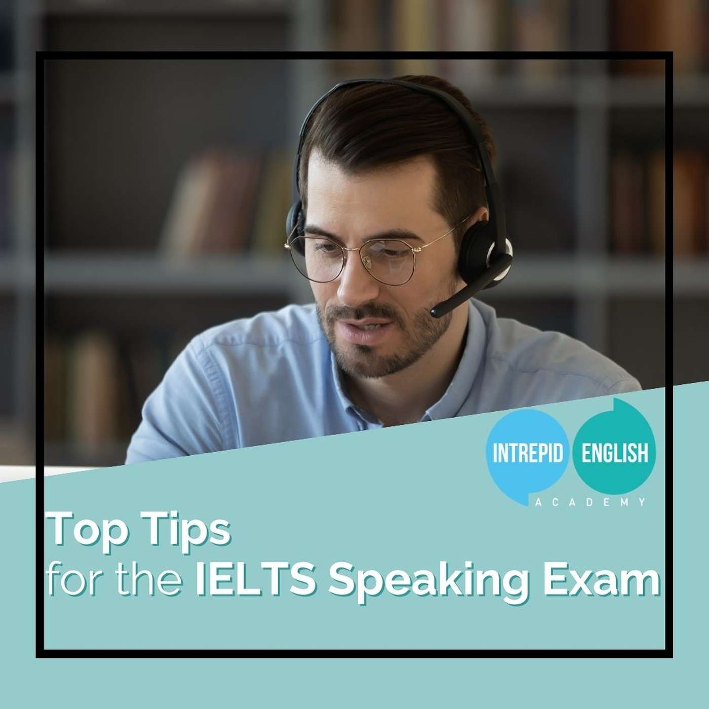 IELTS Speaking Exam Top Tips!