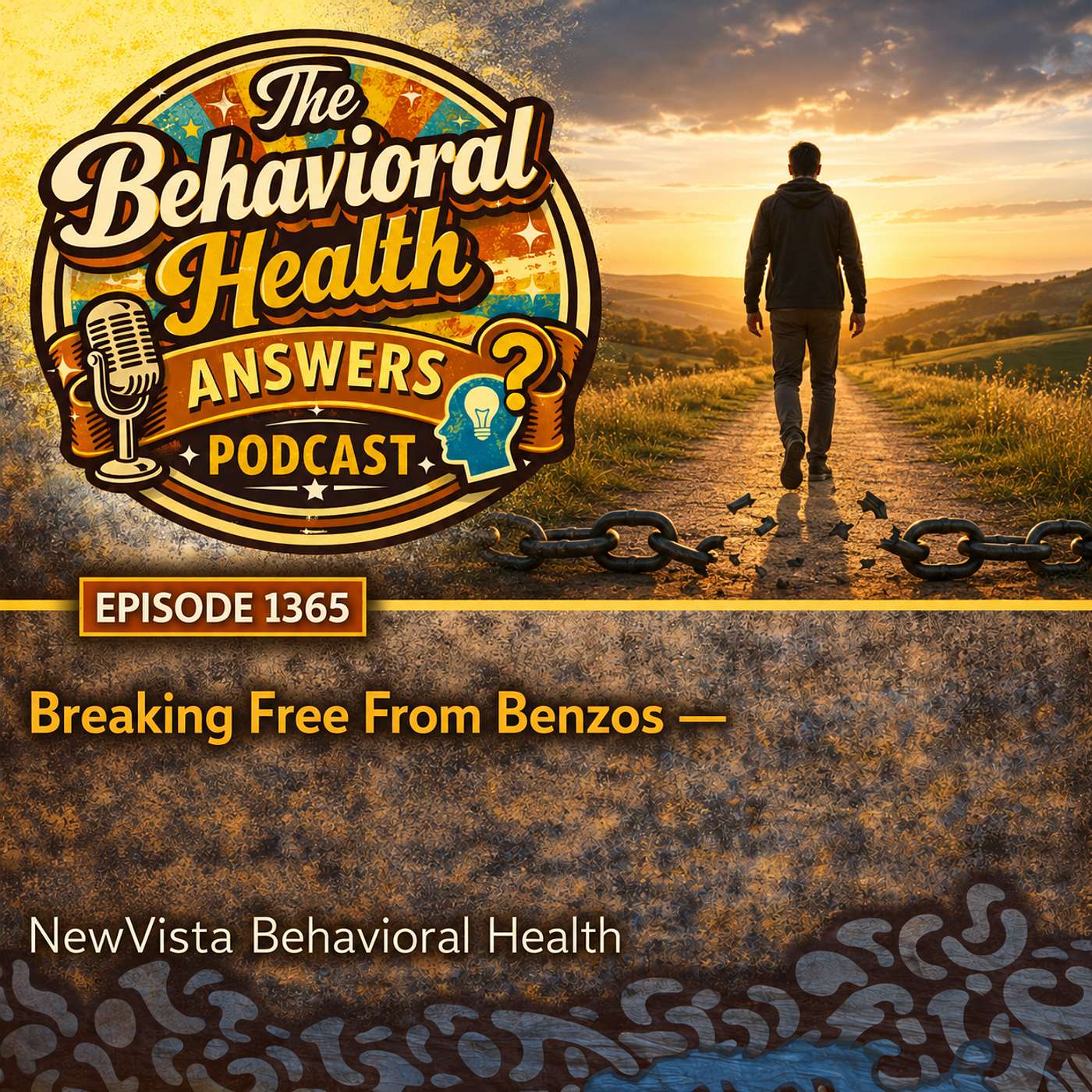 Episode 1365: Breaking Free From Benzos | NewVista Behavioral Health episode artwork