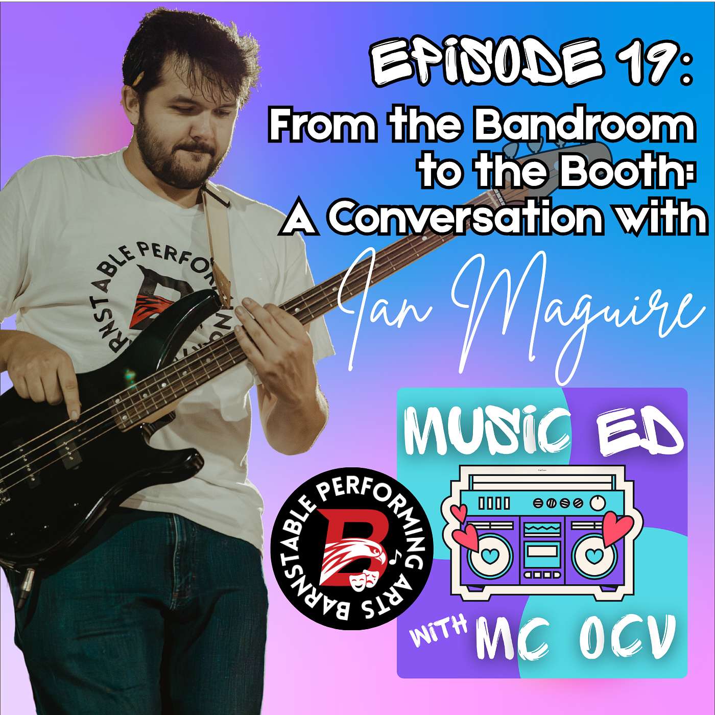 Episode 19: From the Bandroom to the Booth, A Conversation with Ian Maguire on Modern Music Education episode artwork
