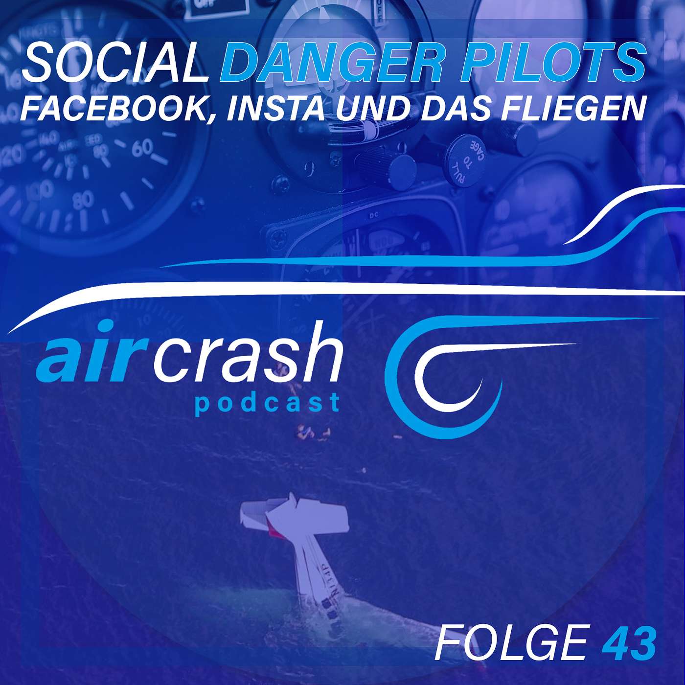 Folge 43: Social Danger Pilots - Social Media und das Fliegen