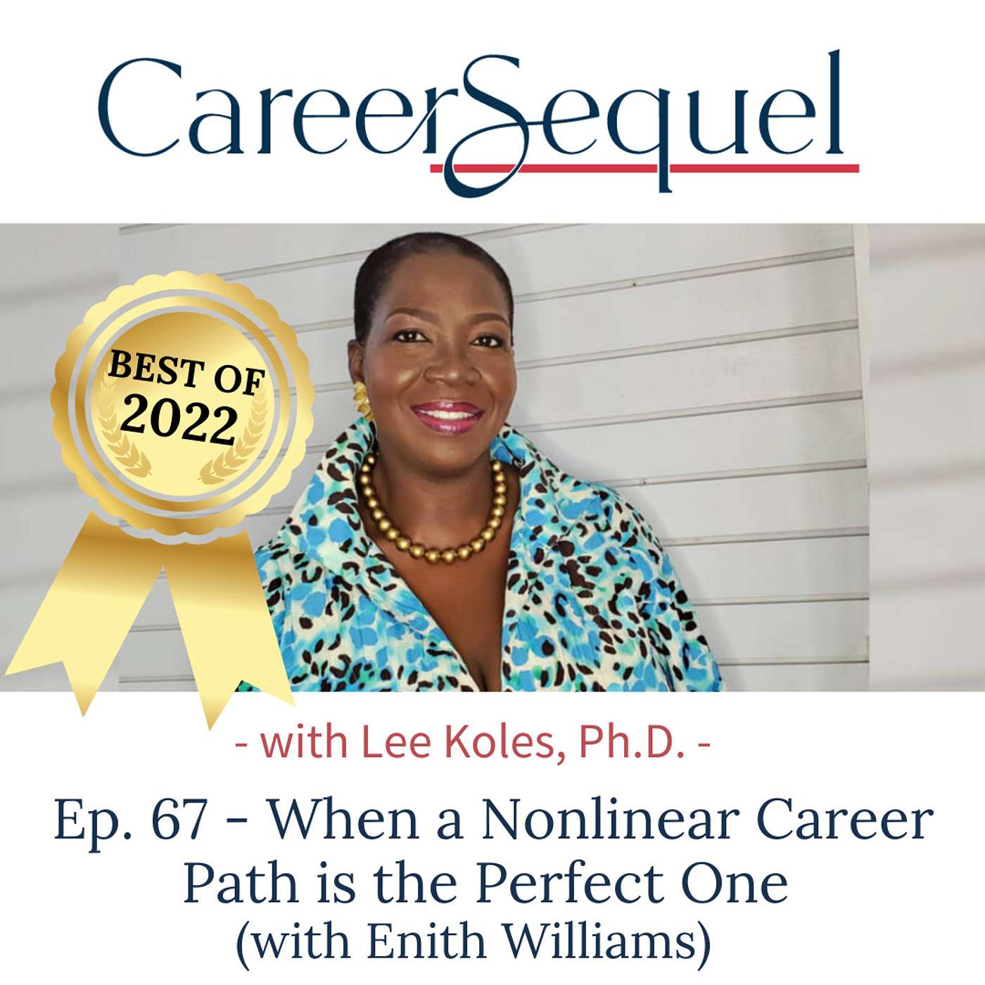 BEST OF 2022: When a Nonlinear Career Path is the Perfect One (with Enith Williams) BEST OF 2022: When a Nonlinear Career Path is the Perfect One (with Enith Williams)