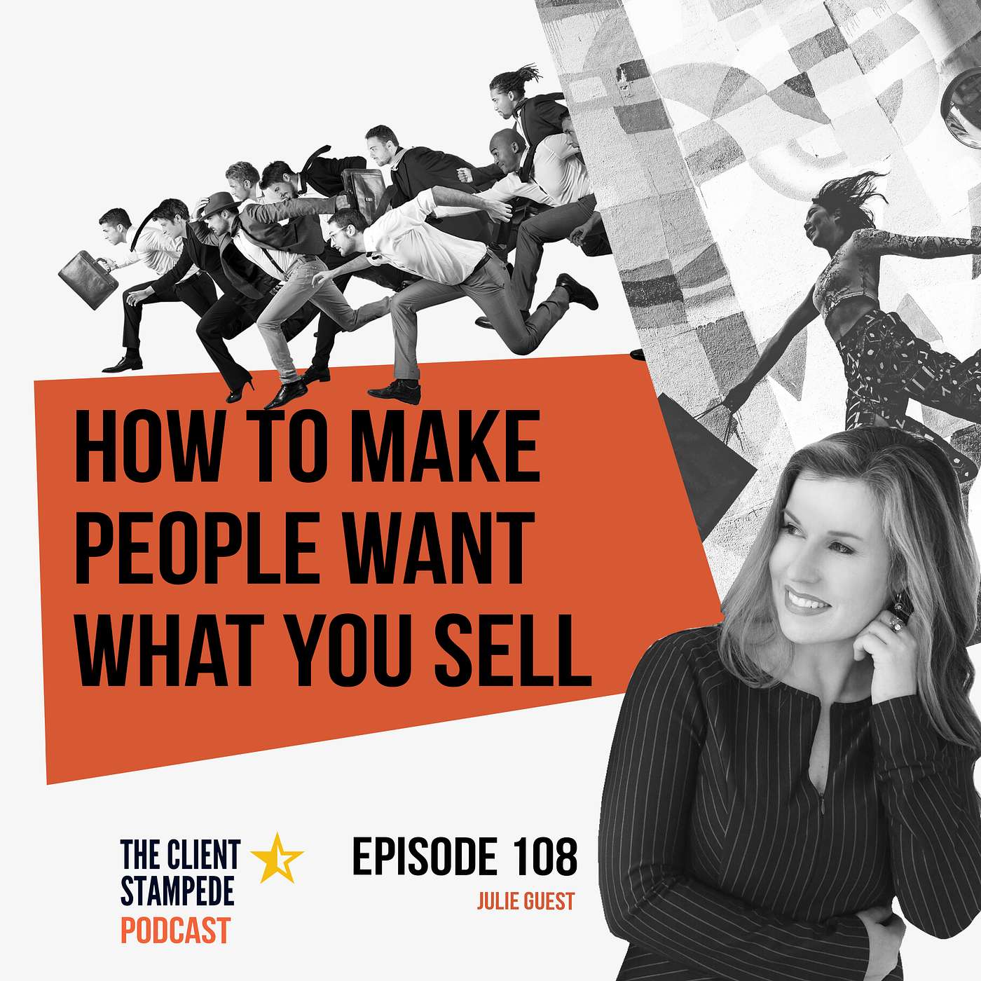#108 How to make people want what you sell