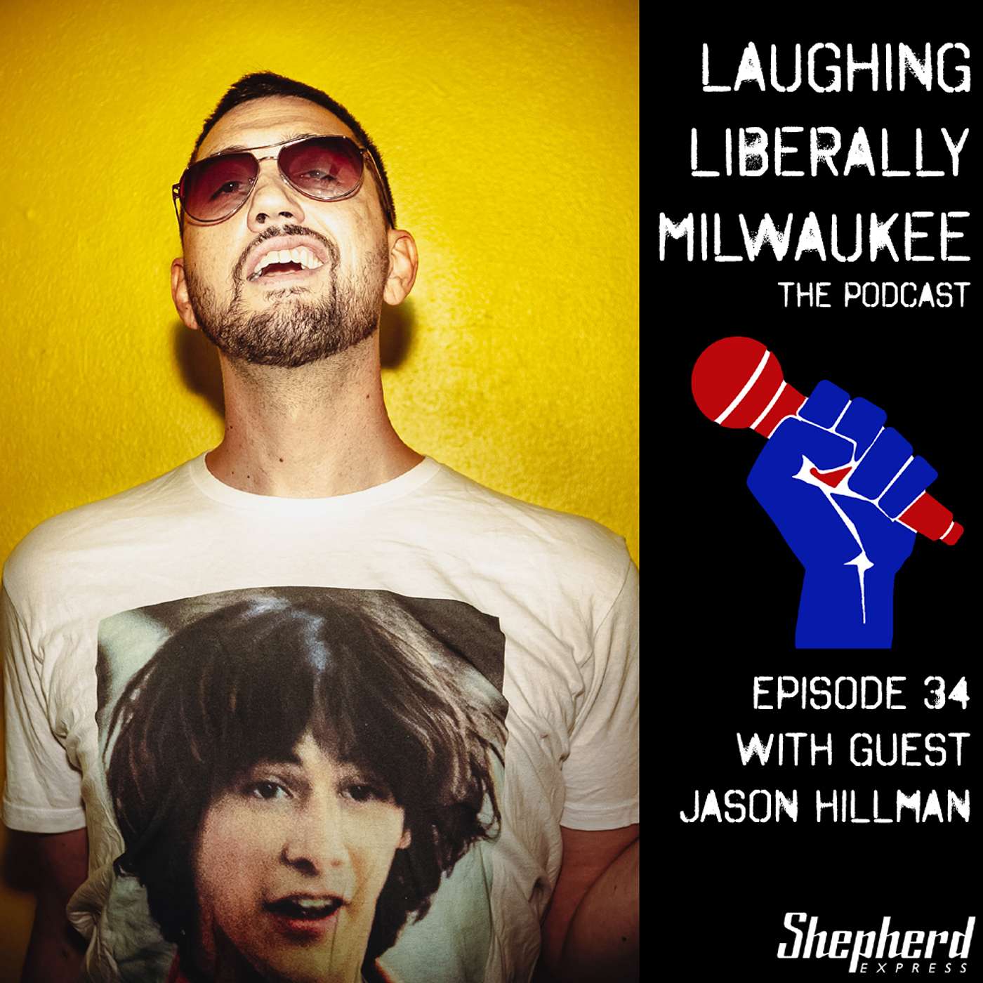 Laughing Liberally Milwaukee Episode 34: Jason Hillman episode artwork