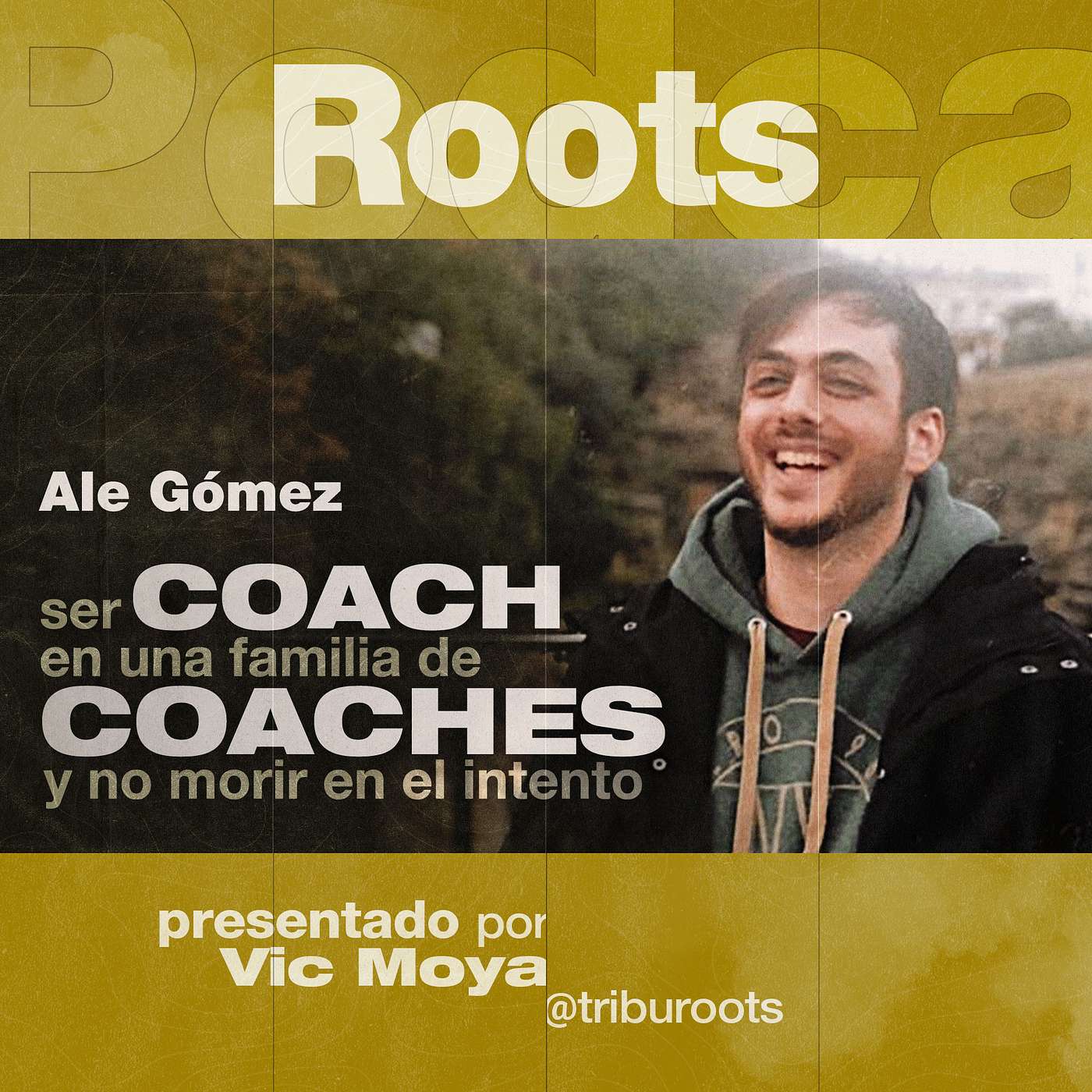 Conocemos a Ale Gómez. Coach, master PNL, biotecnológo... y papá! | Podcast Tribu Roots 009