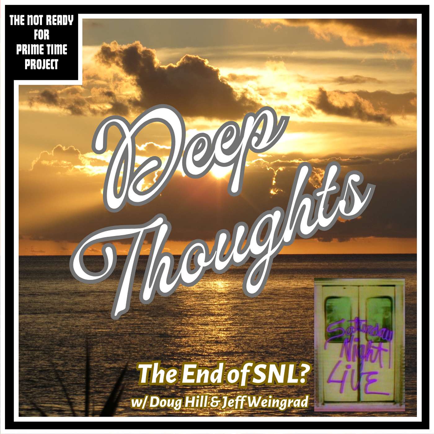Deep Thoughts: The End of SNL? episode artwork