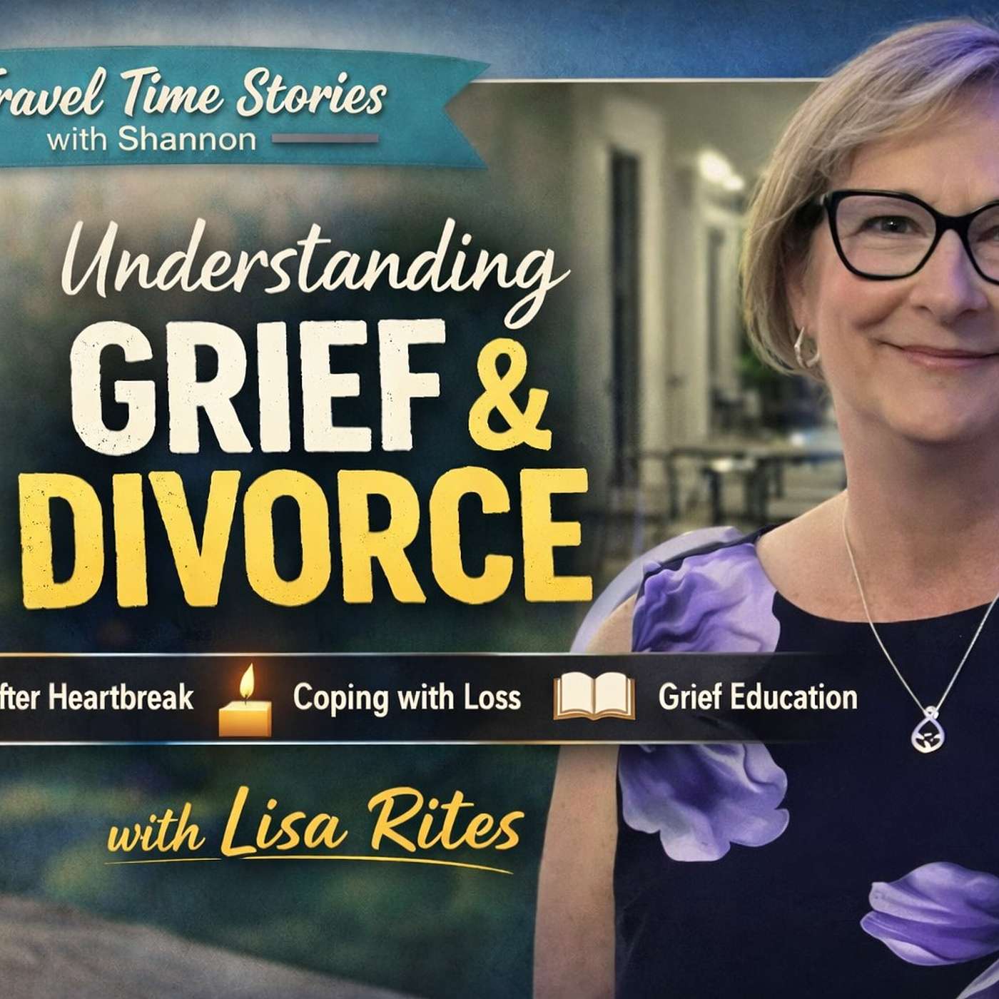 Grief Isn't Linear: Understanding Loss, Divorce, and Healing (feat. Lisa Rites)