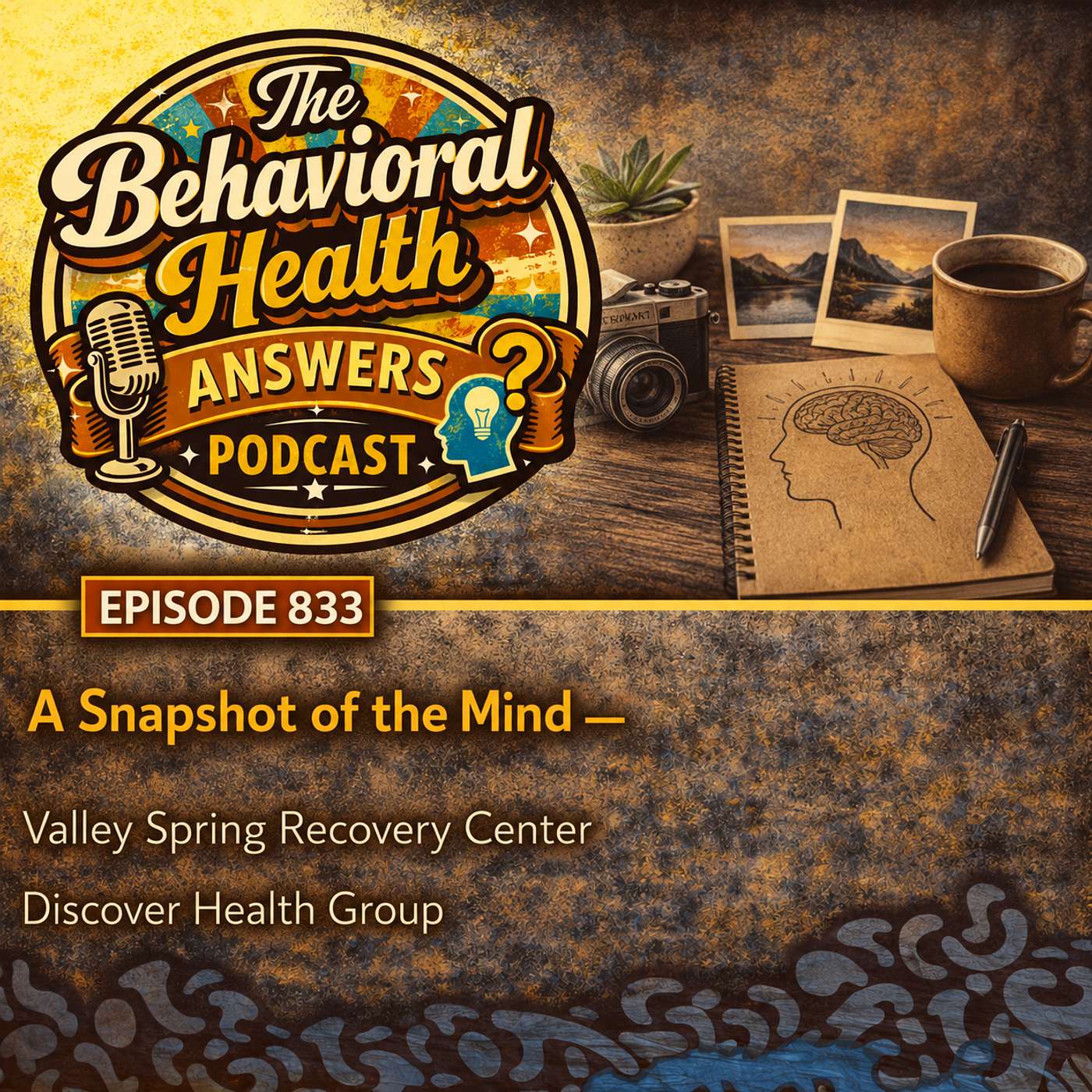Episode 833: A Snapshot of the Mind | Discover Health Group episode artwork