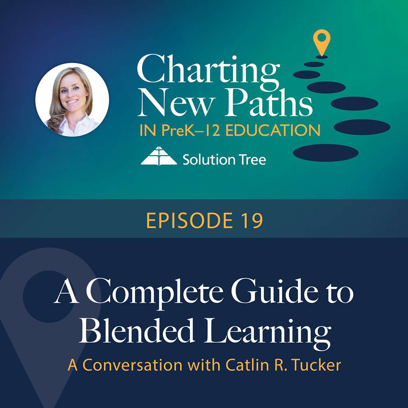 A Complete Guide to Blended Learning: A Conversation with Dr. Catlin R. Tucker