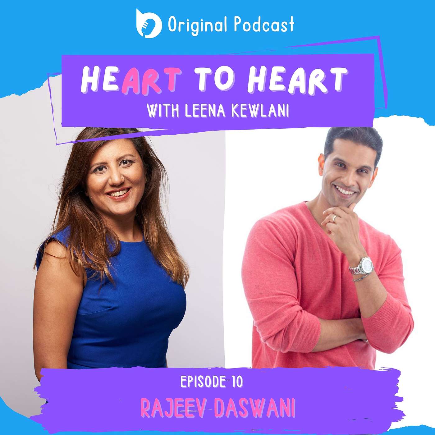 Ep 10: Heart to Heart with Rajeev Daswani