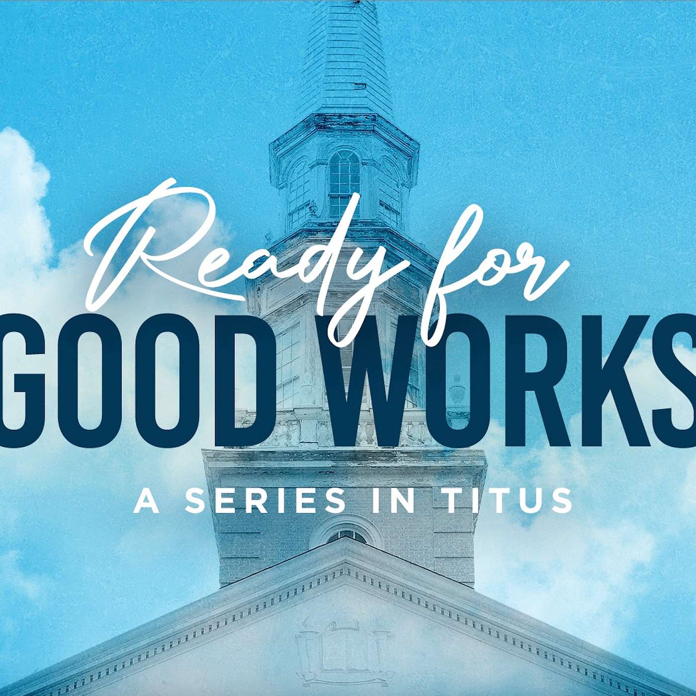 Ready For Good Works