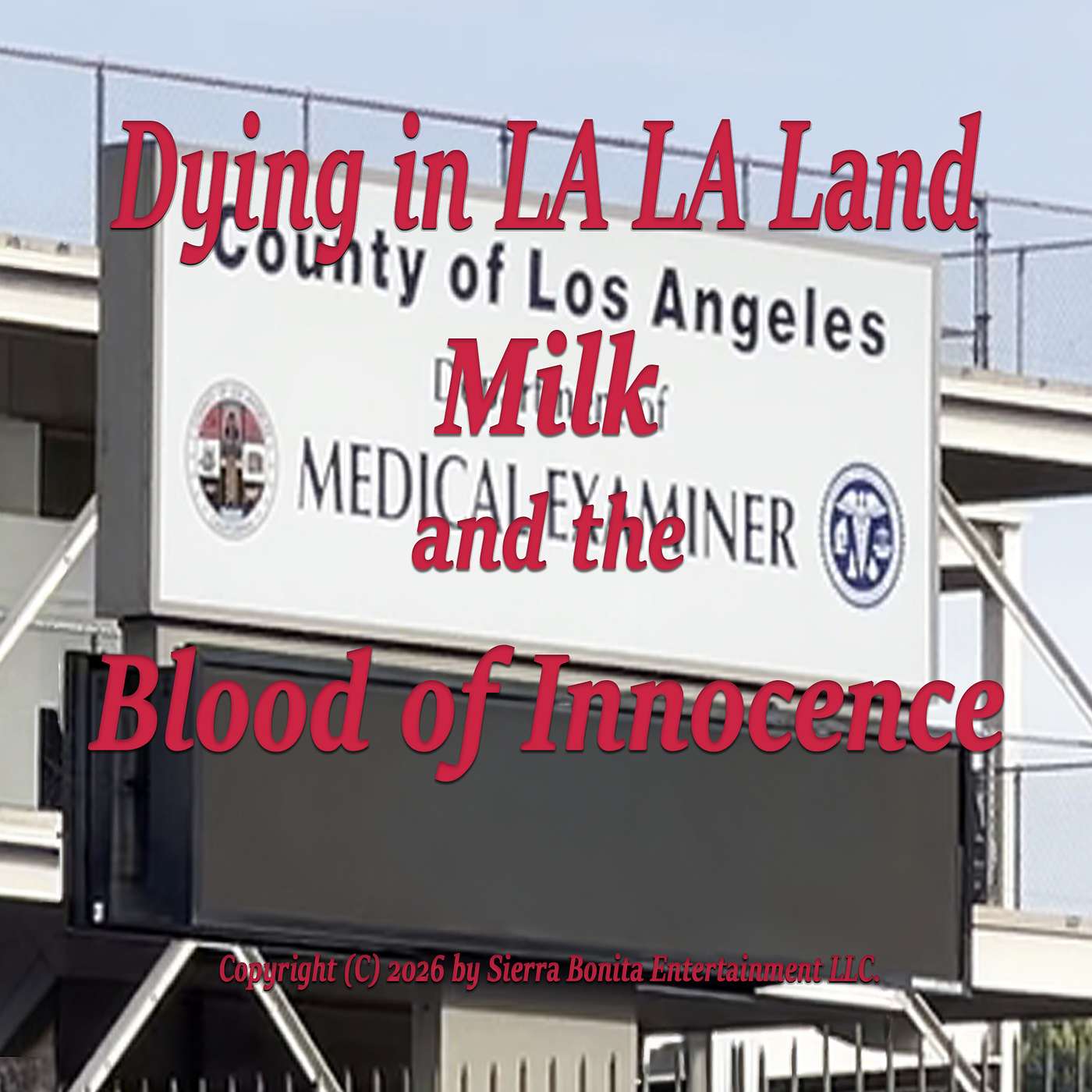 Dying in LA LA Land: "Milk and the Blood of Innocence.". episode artwork